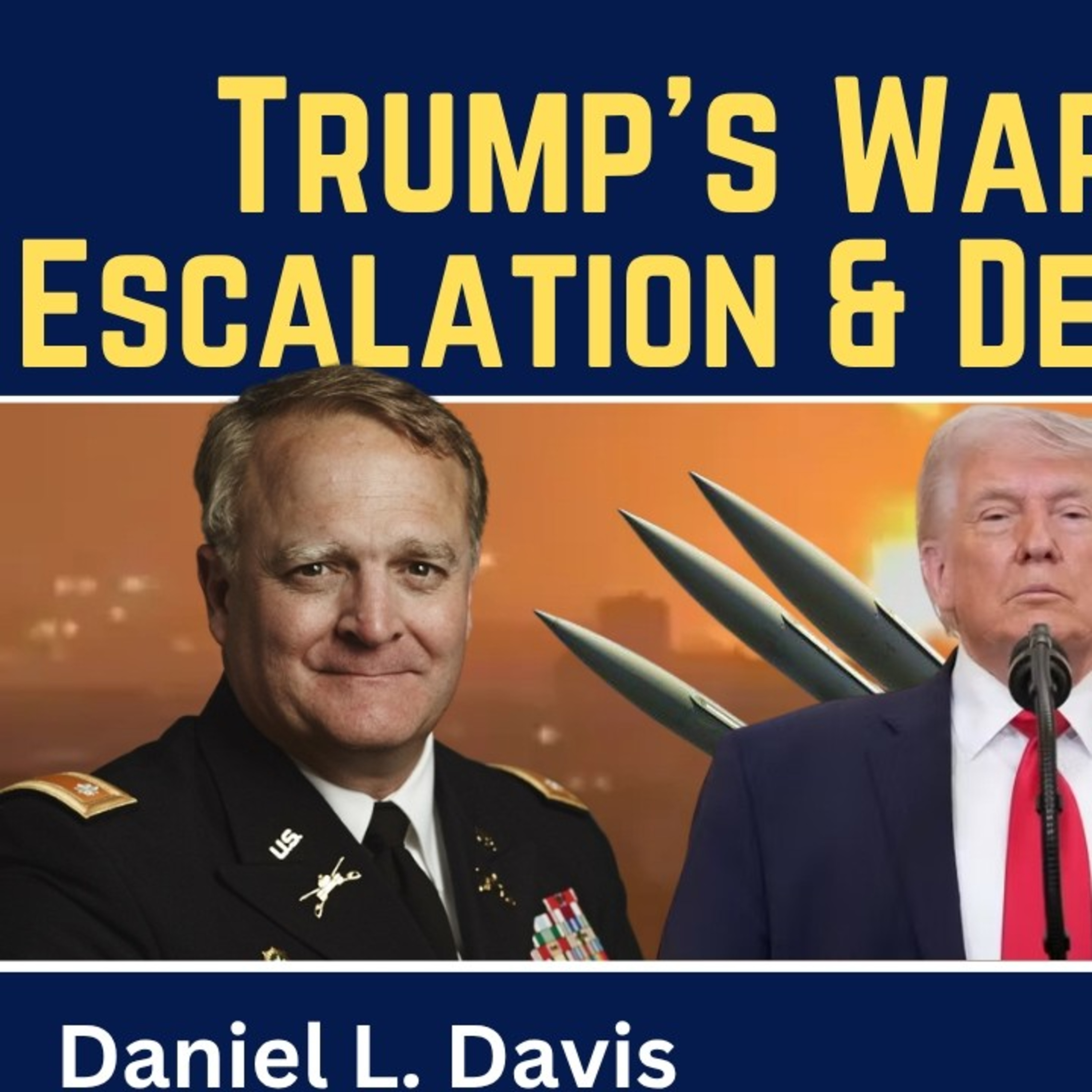 Daniel Davis: Trump's War Speech: Iran Escalation & Death of NATO