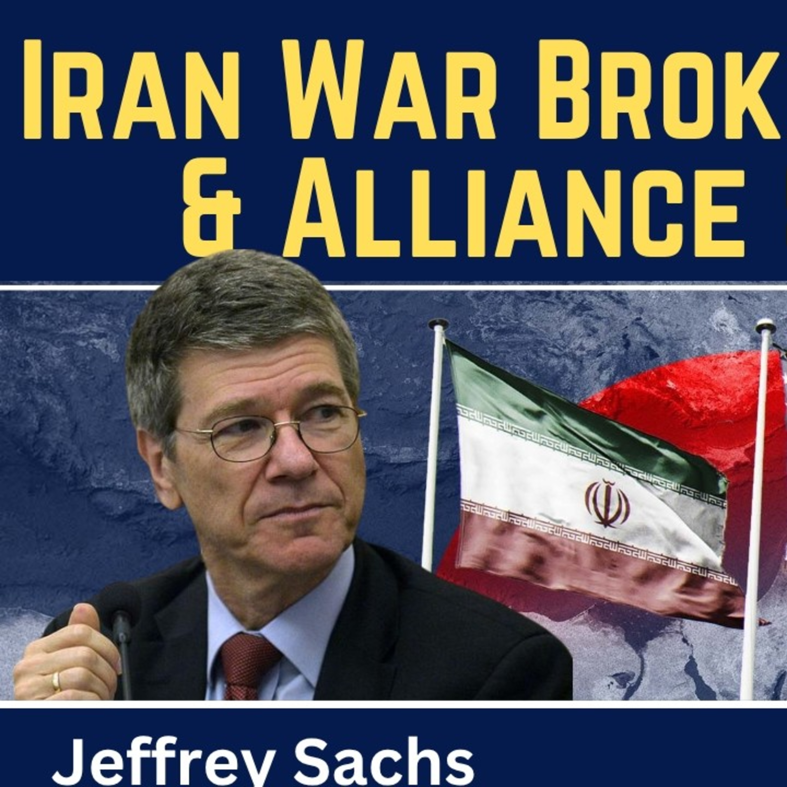 Jeffrey Sachs: Iran War Broke U.S. Empire & Alliance Systems