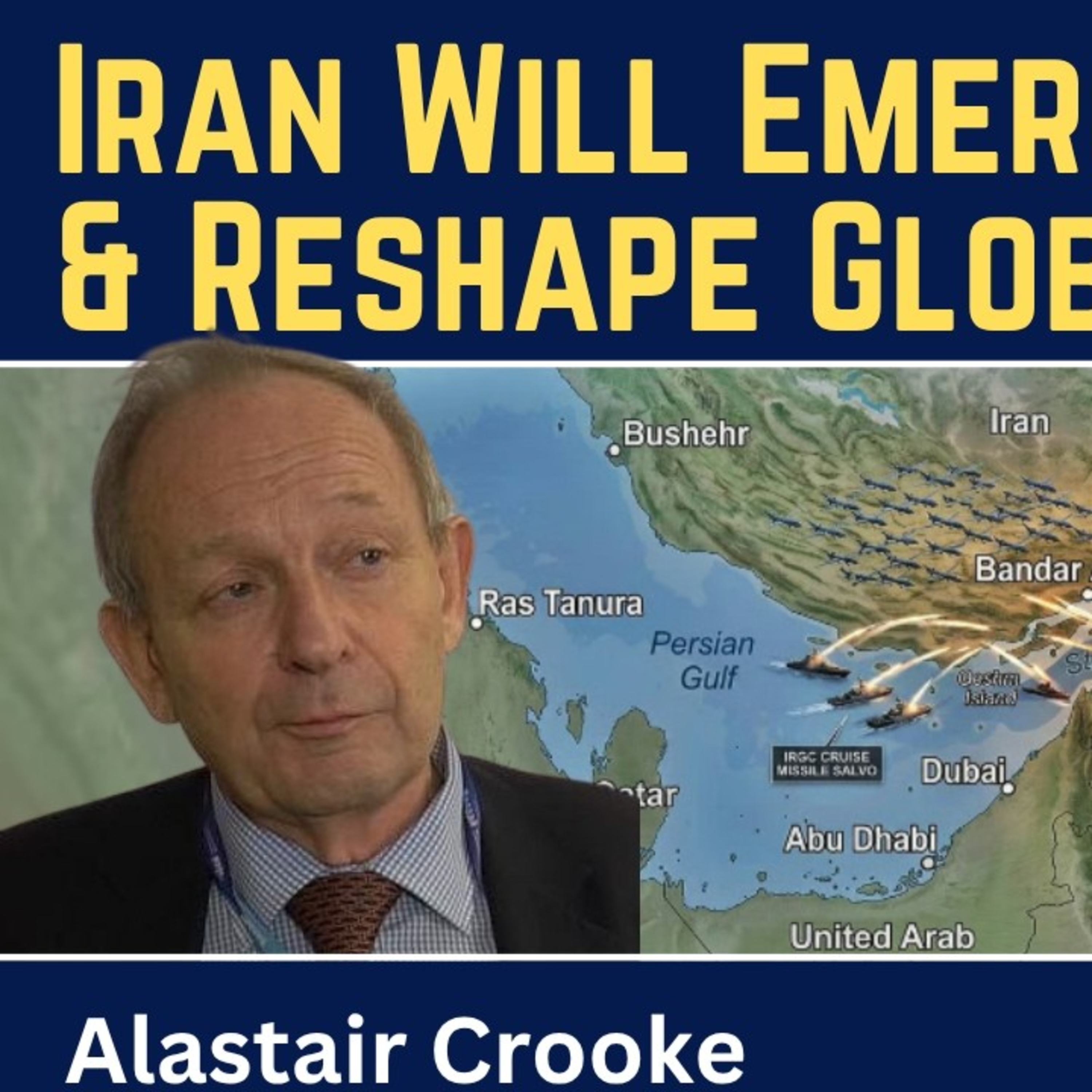 Alastair Crooke: Iran Will Emerge Stronger After the War & Reshape the Global Economy