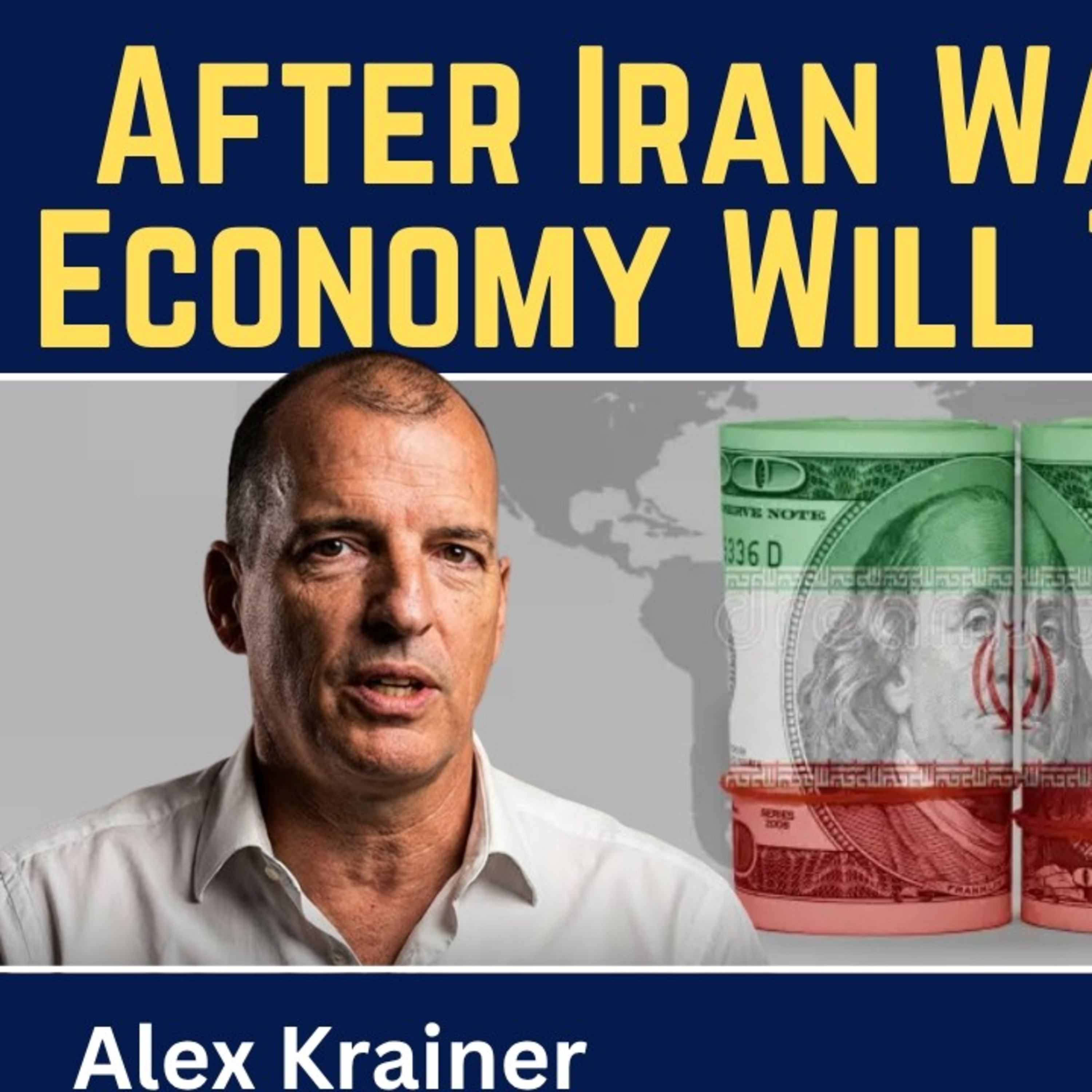 Alex Krainer: Global Economy Will Be Transformed After the Iran War