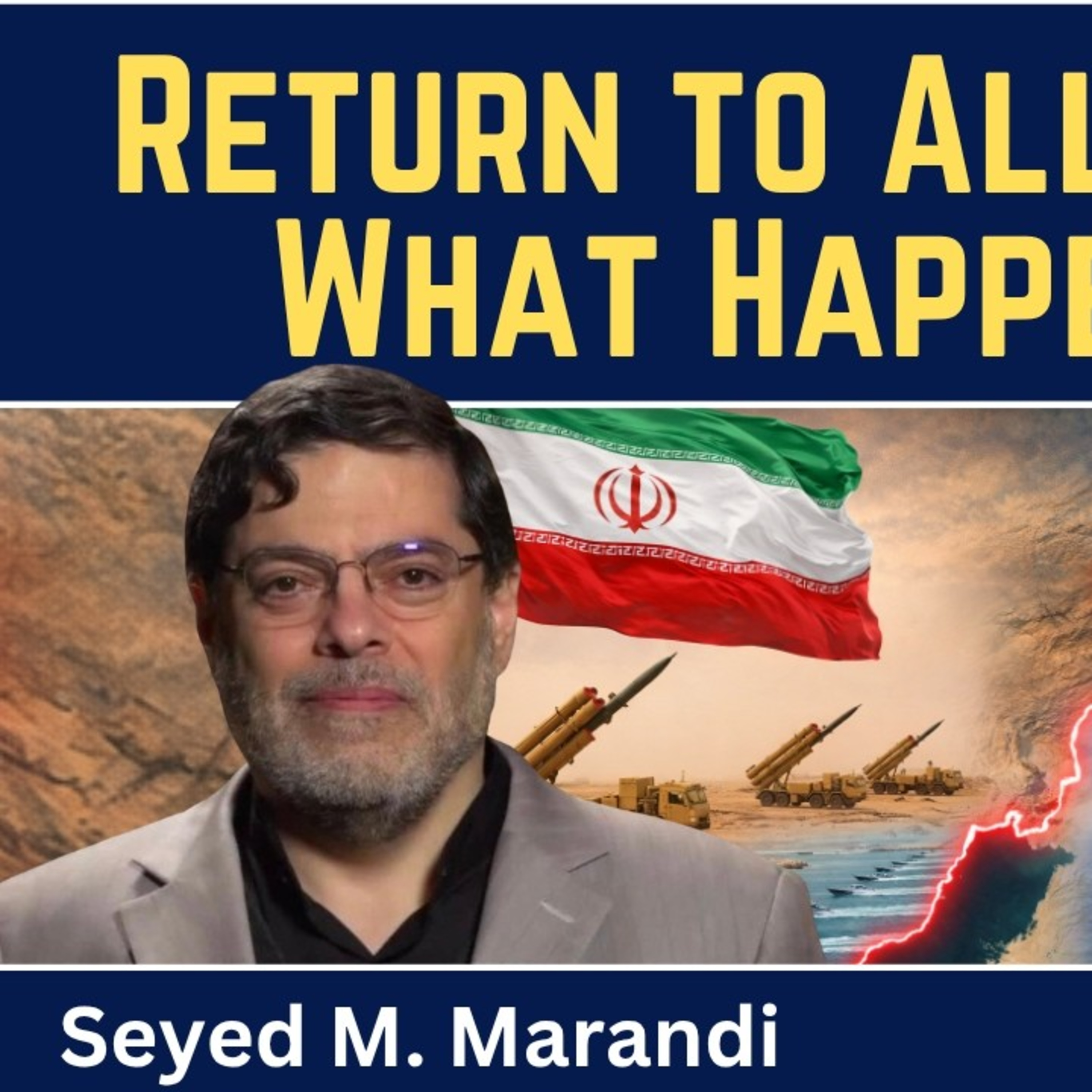Seyed M. Marandi: Return to All-Out War - What Happens Now