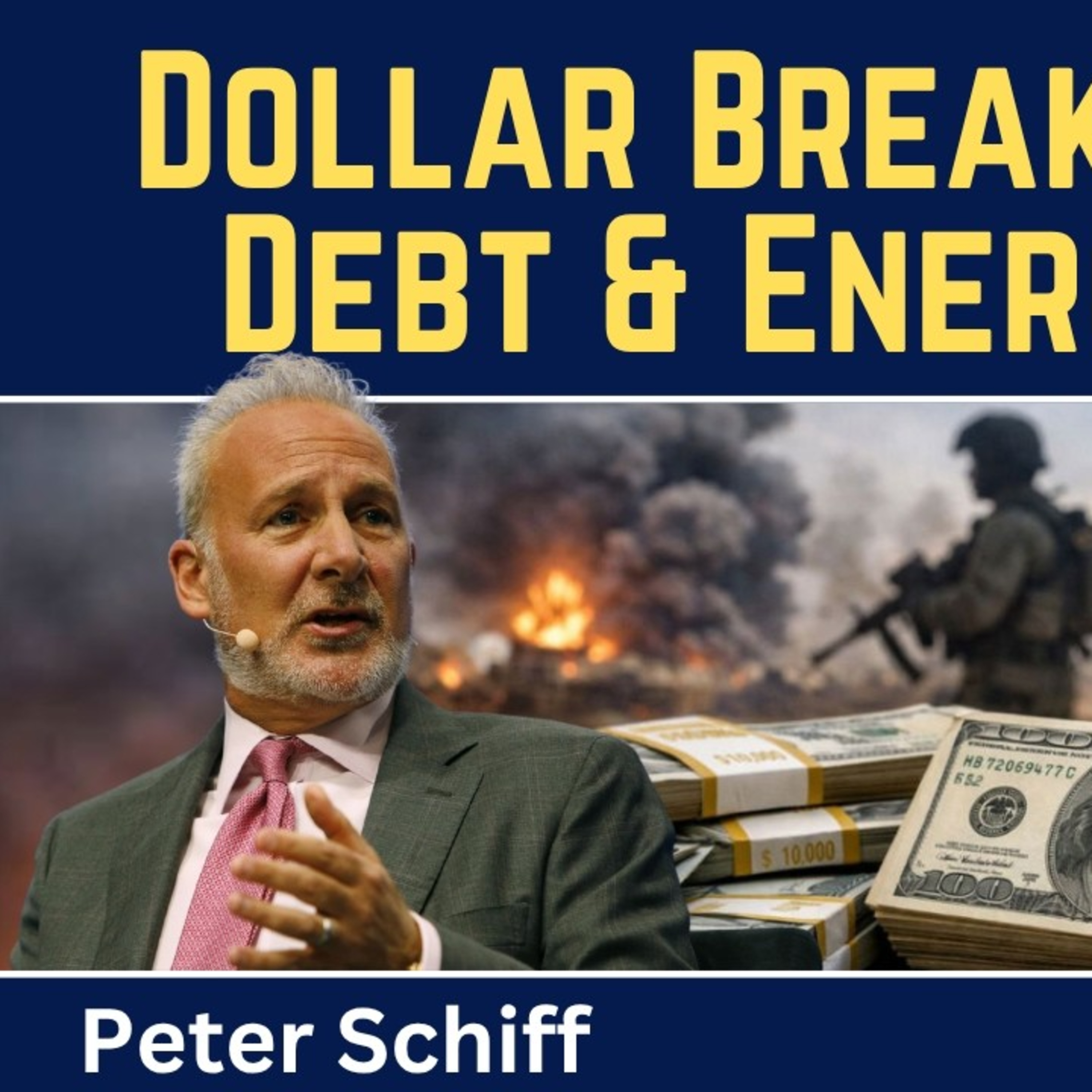 Peter Schiff: Dollar Breaking Point - Debt & Energy Crisis