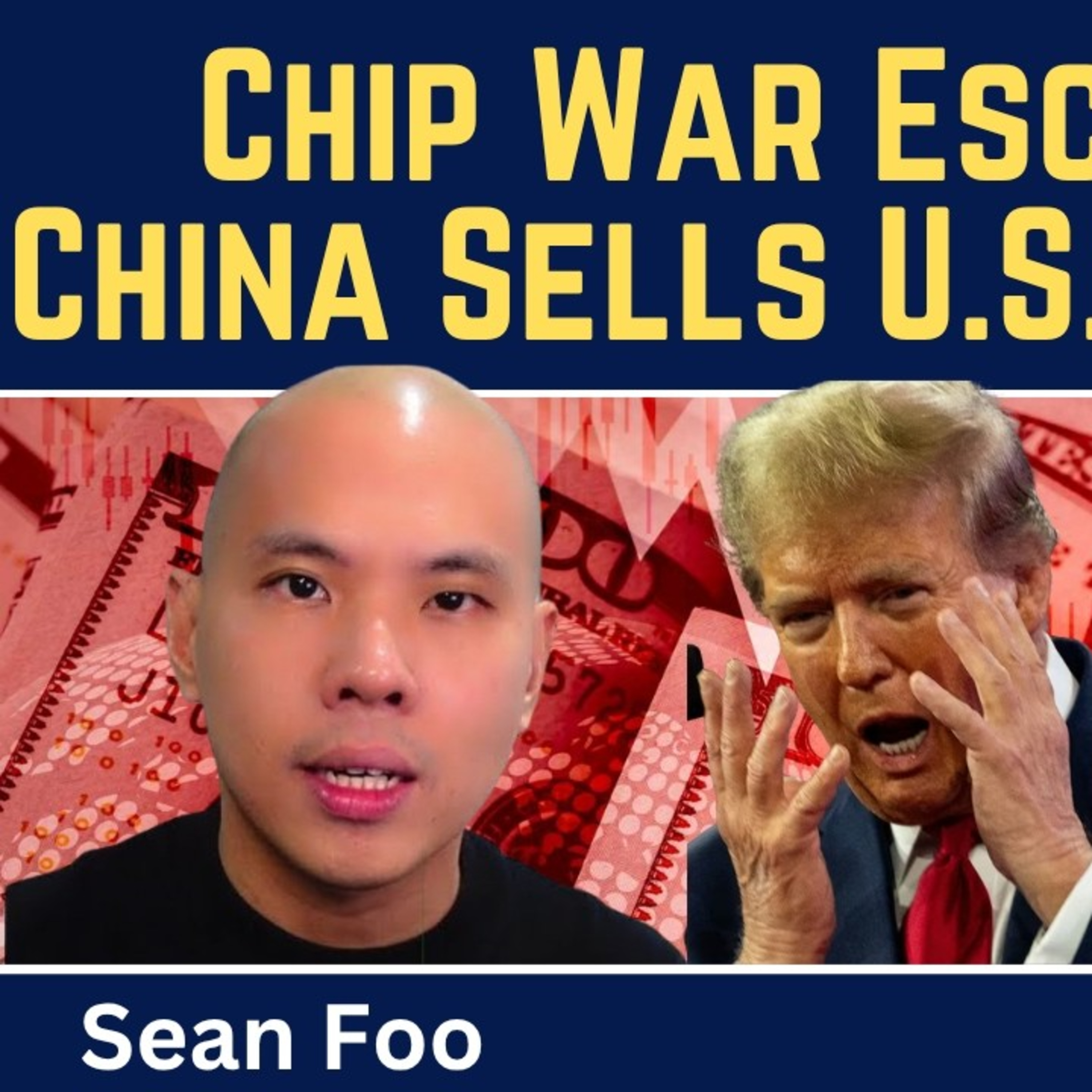 Sean Foo: Chip War Escalates, China Sells U.S. Treasuries & the AI Bubble Begins to Crack episode artwork