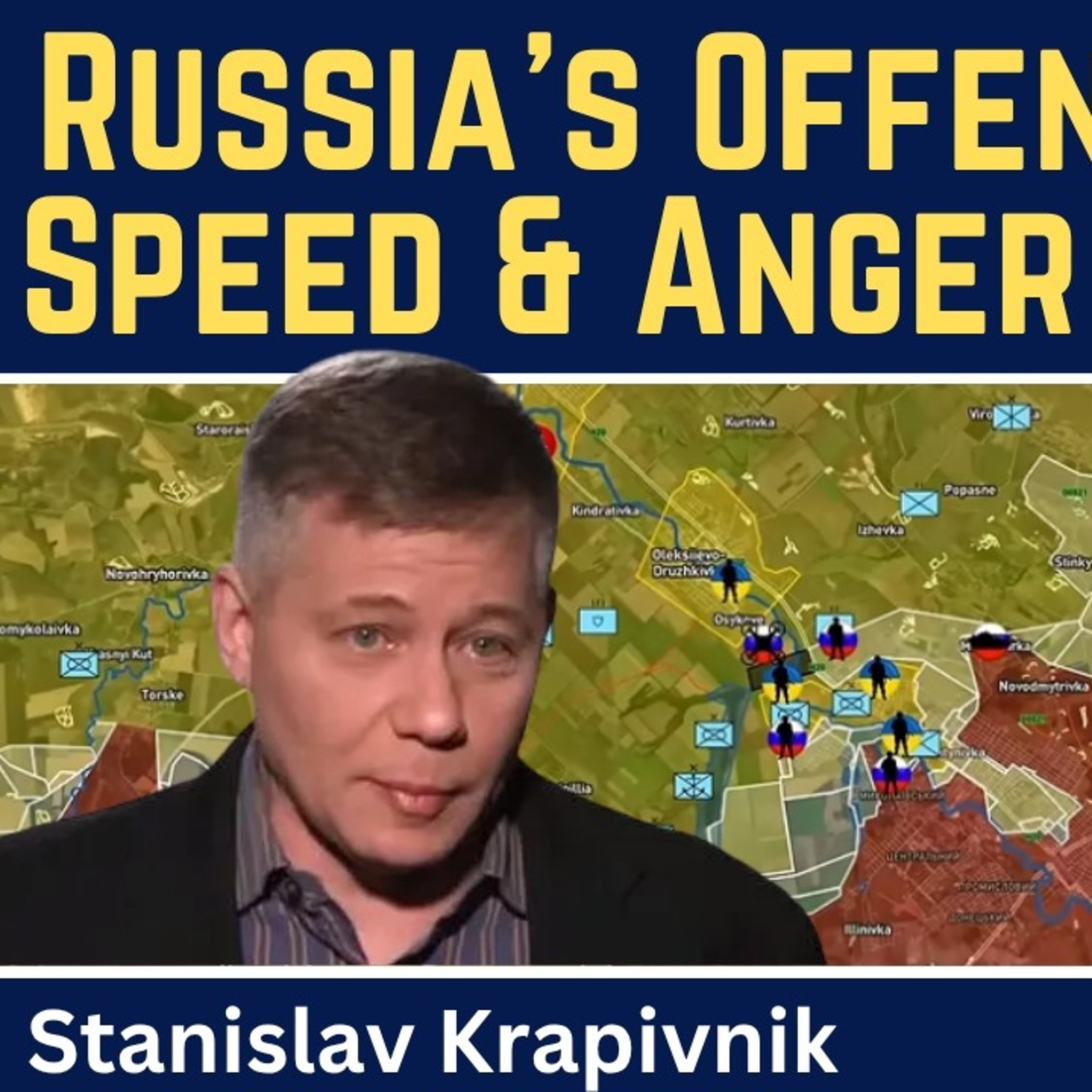 Stanislav Krapivnik: Russia's Offensive Gains Speed & Anger Boils Over in Moscow episode artwork