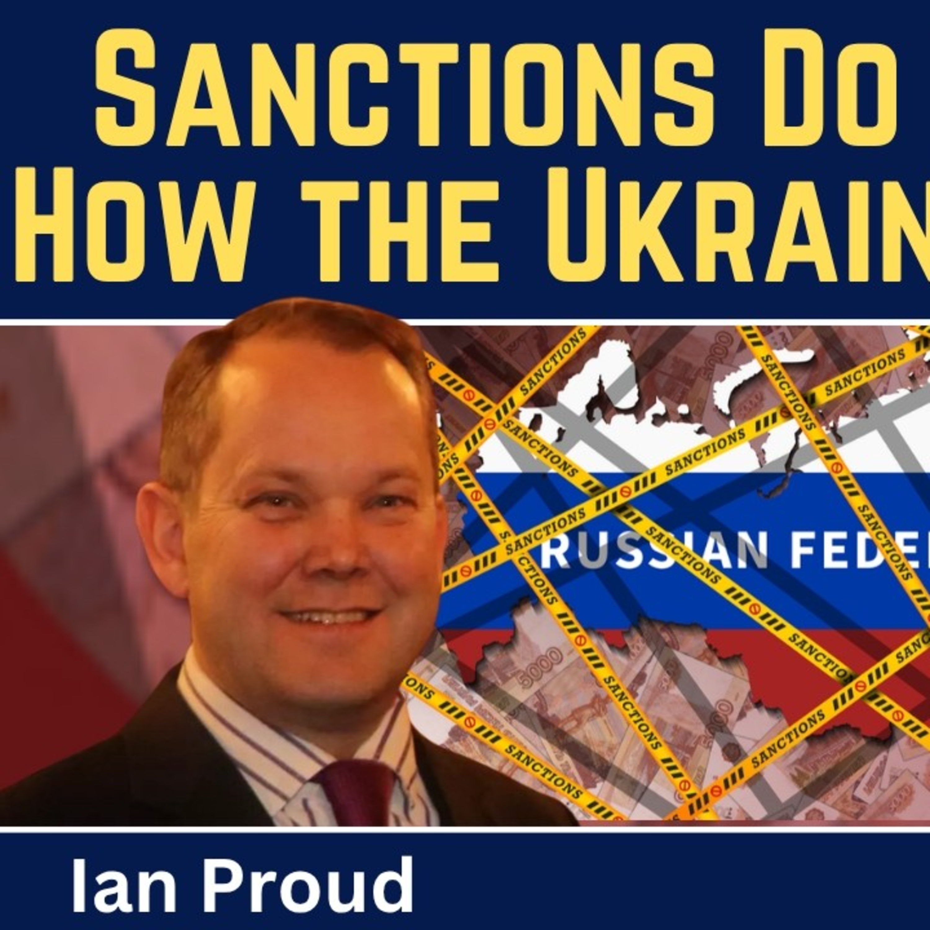 Ian Proud: Anti-Russian Sanctions Do Not Work - How the Ukraine War Ends