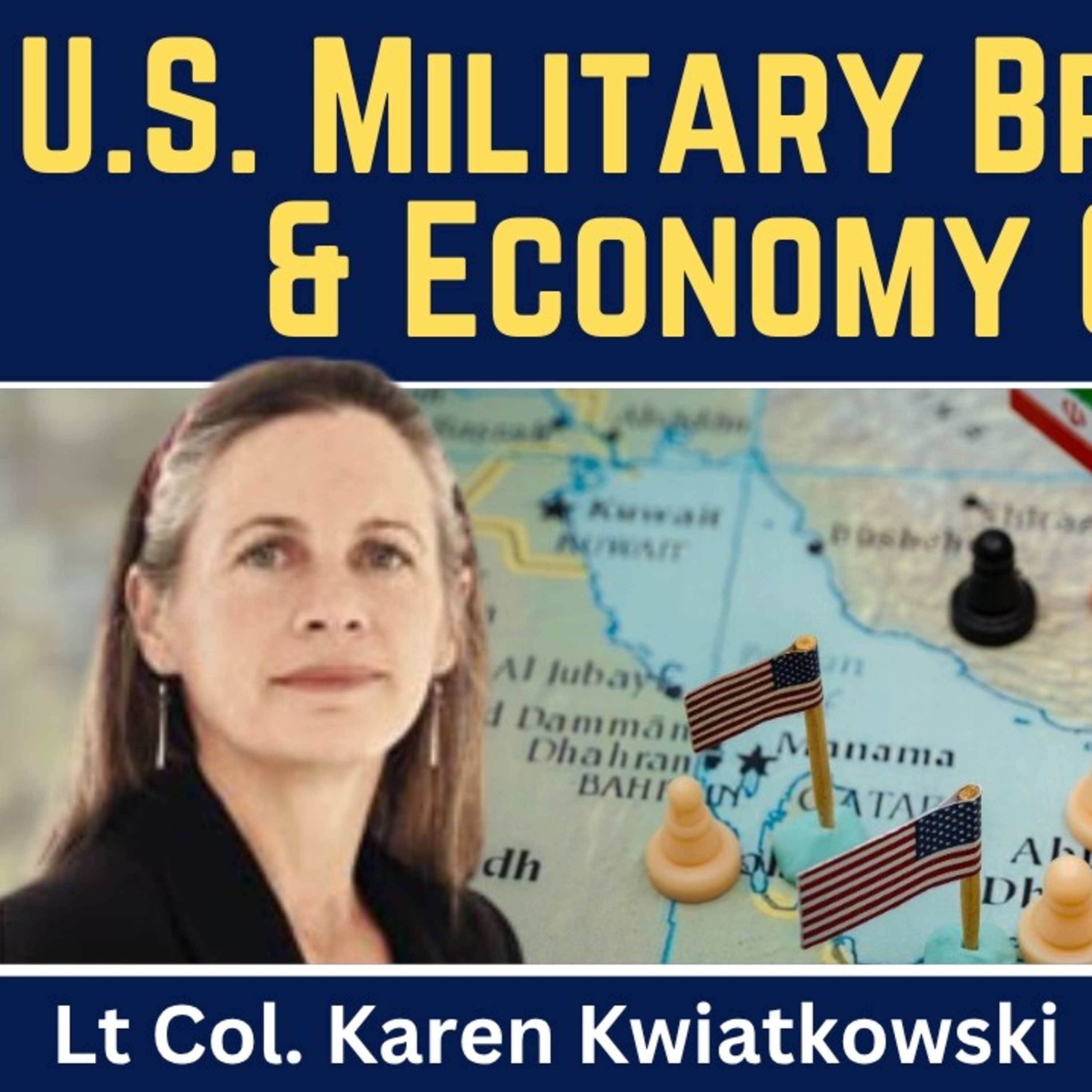 Karen Kwiatkowski: U.S. Military Breaks Down & Economy Crashes episode artwork