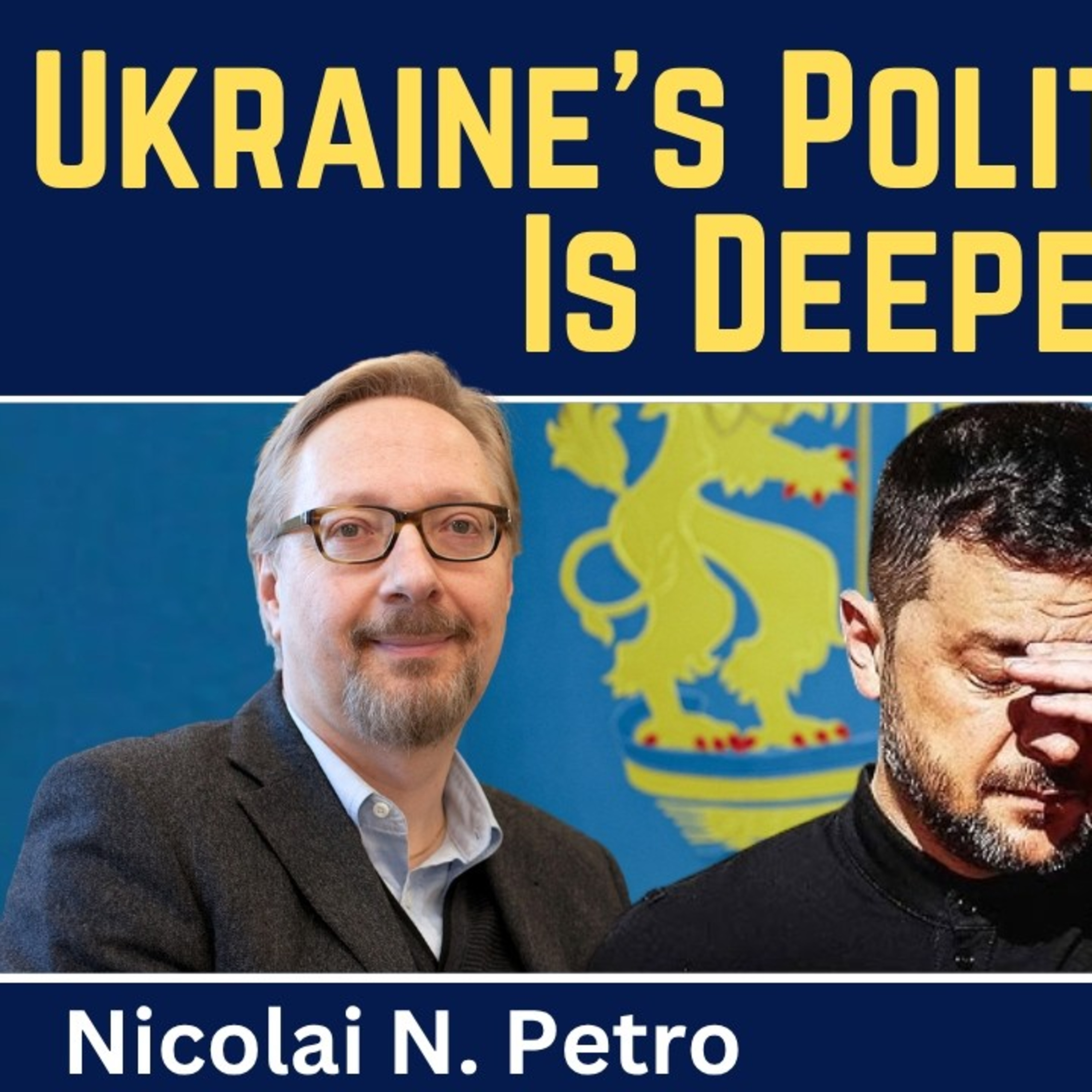 Nicolai Petro: Ukraine's Political Crisis Is Deepening episode artwork