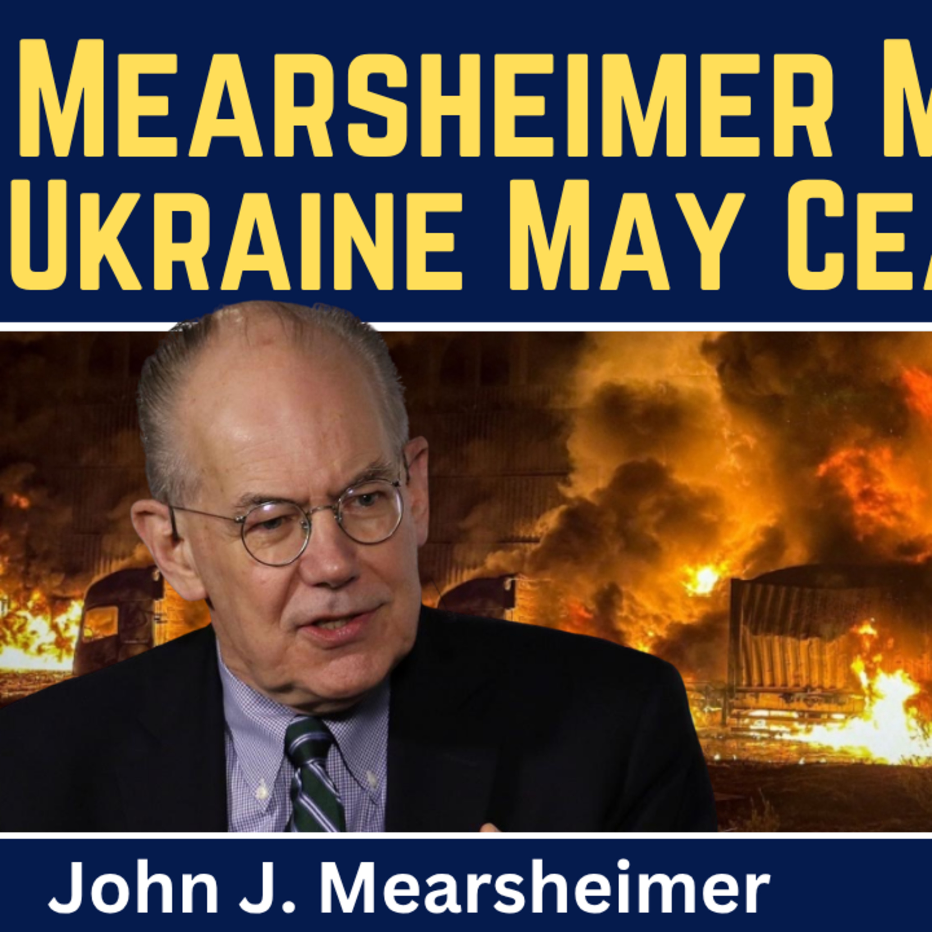 John Mearsheimer: Ukraine May Cease to Exist — The Coming Ugly Victory