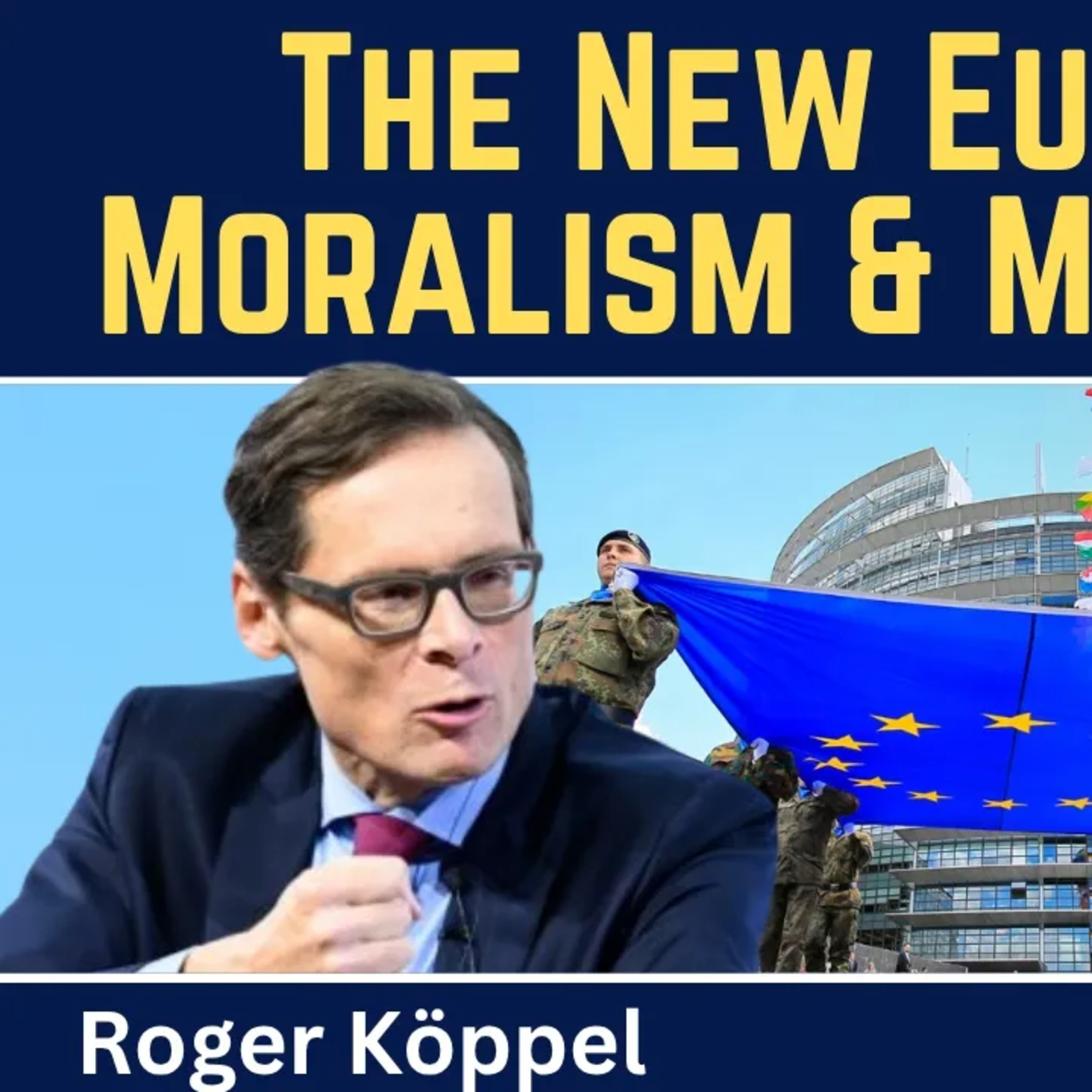 Roger Köppel: The New European: Moralism & Militarism?
