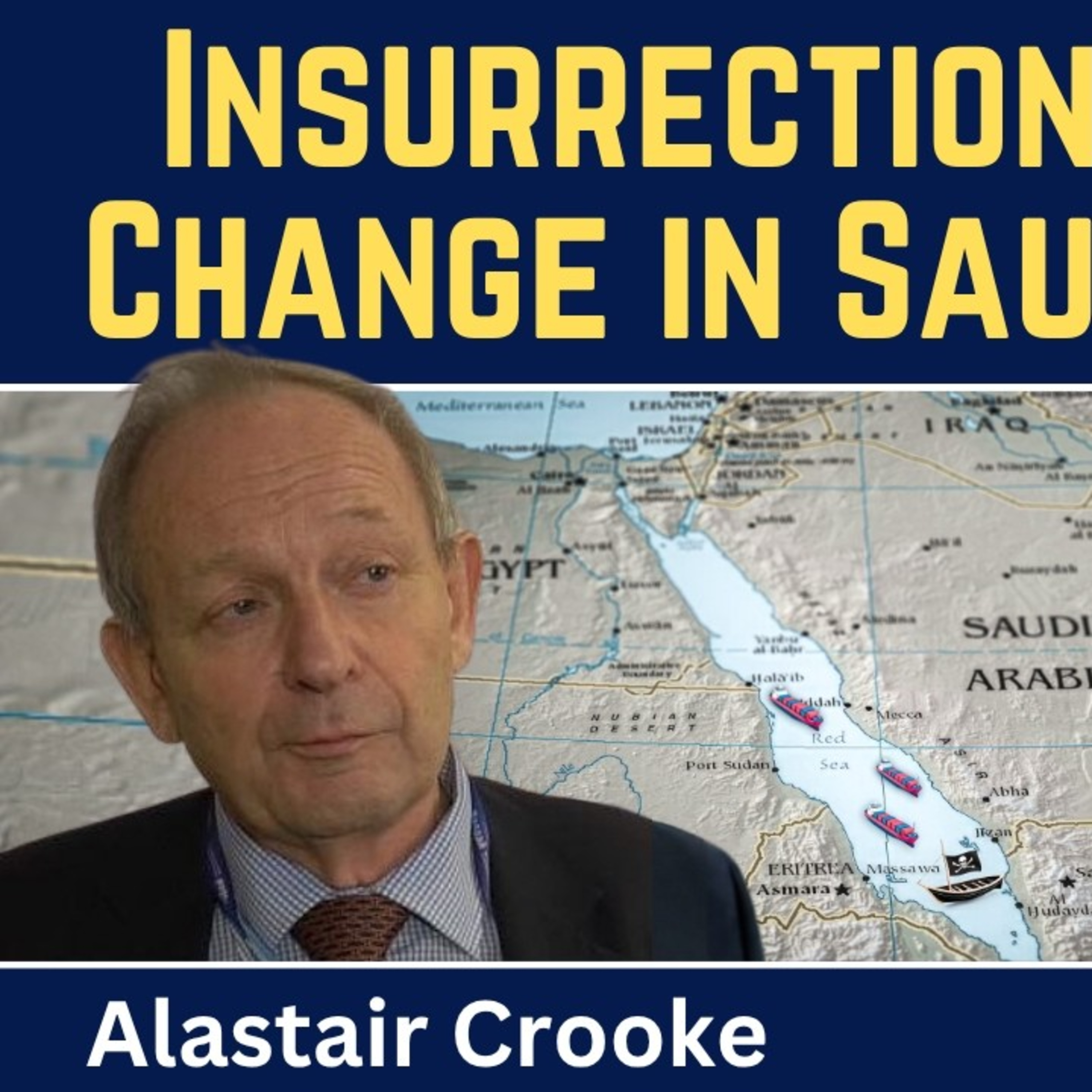 Alastair Crooke: Insurrection & Regime Change Coming to Saudi Arabia – A New Middle East Emerging