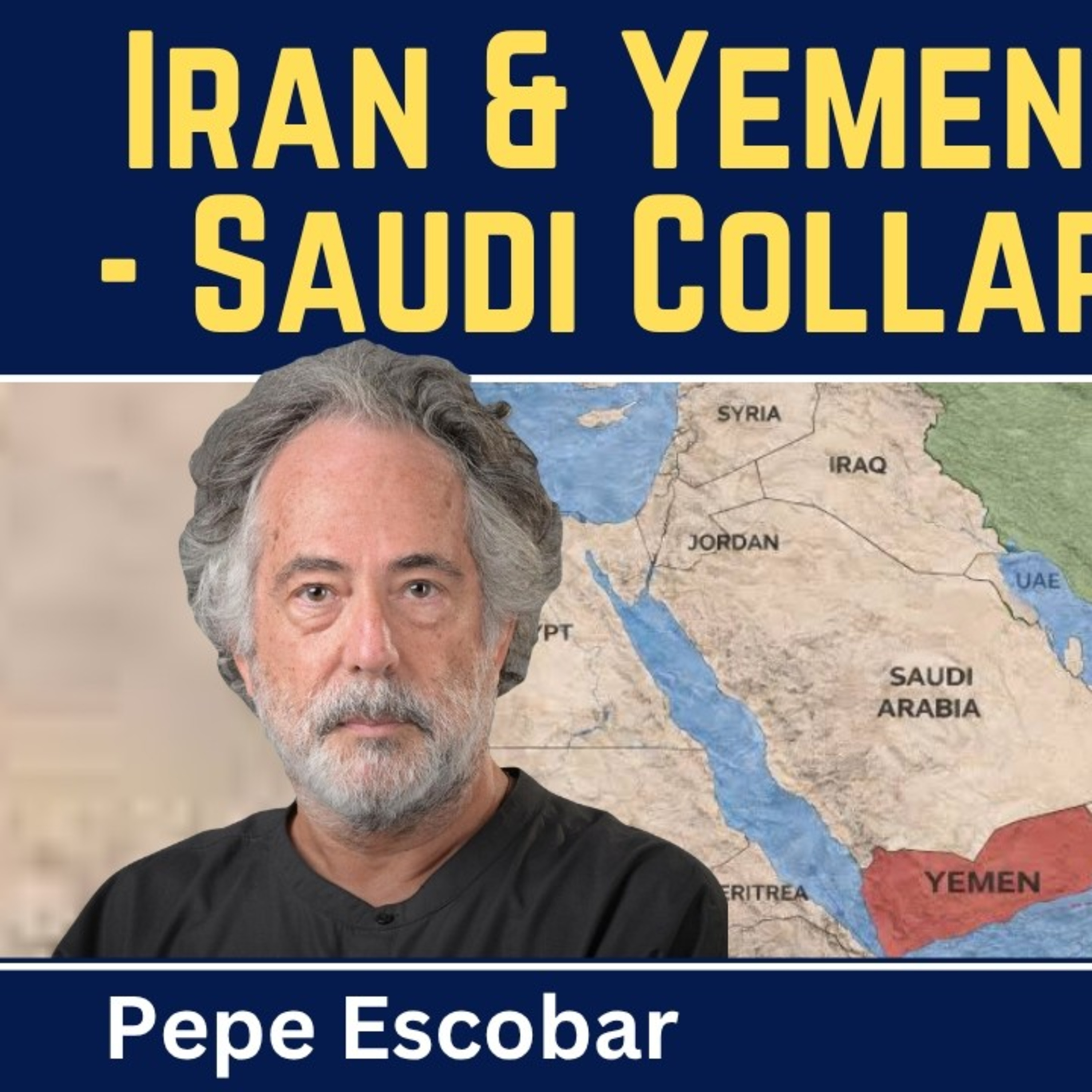 Pepe Escobar: Iran & Yemen Escalate – The House of Saud Will Collapse