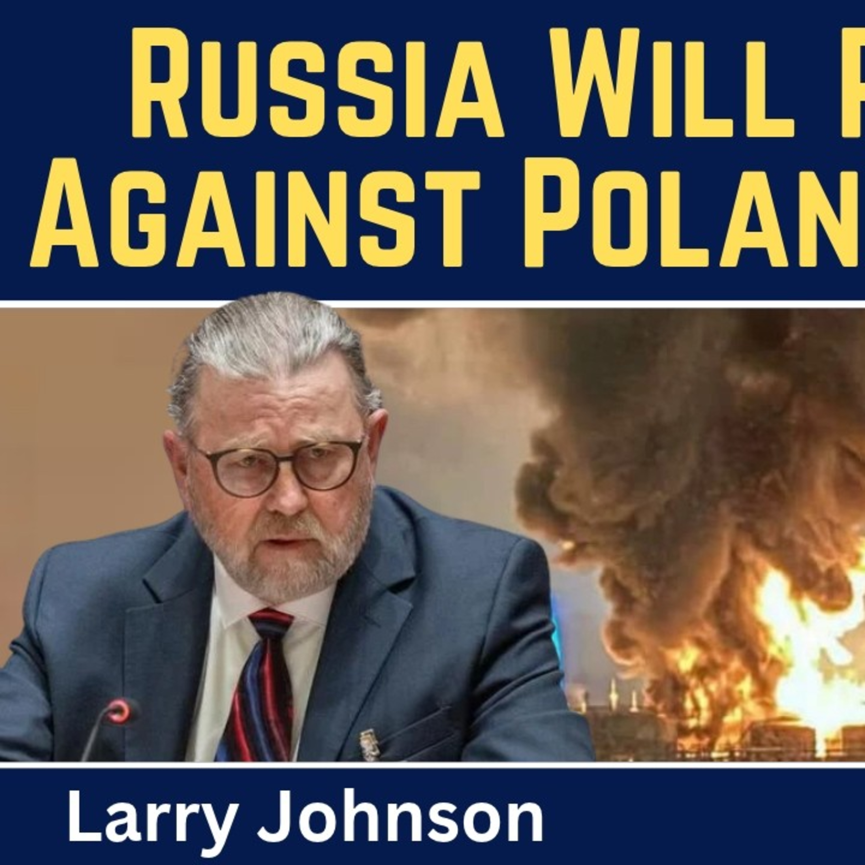 Larry Johnson: Russia Will Retaliate Against Poland & the Baltic States After St. Petersburg Attack episode artwork