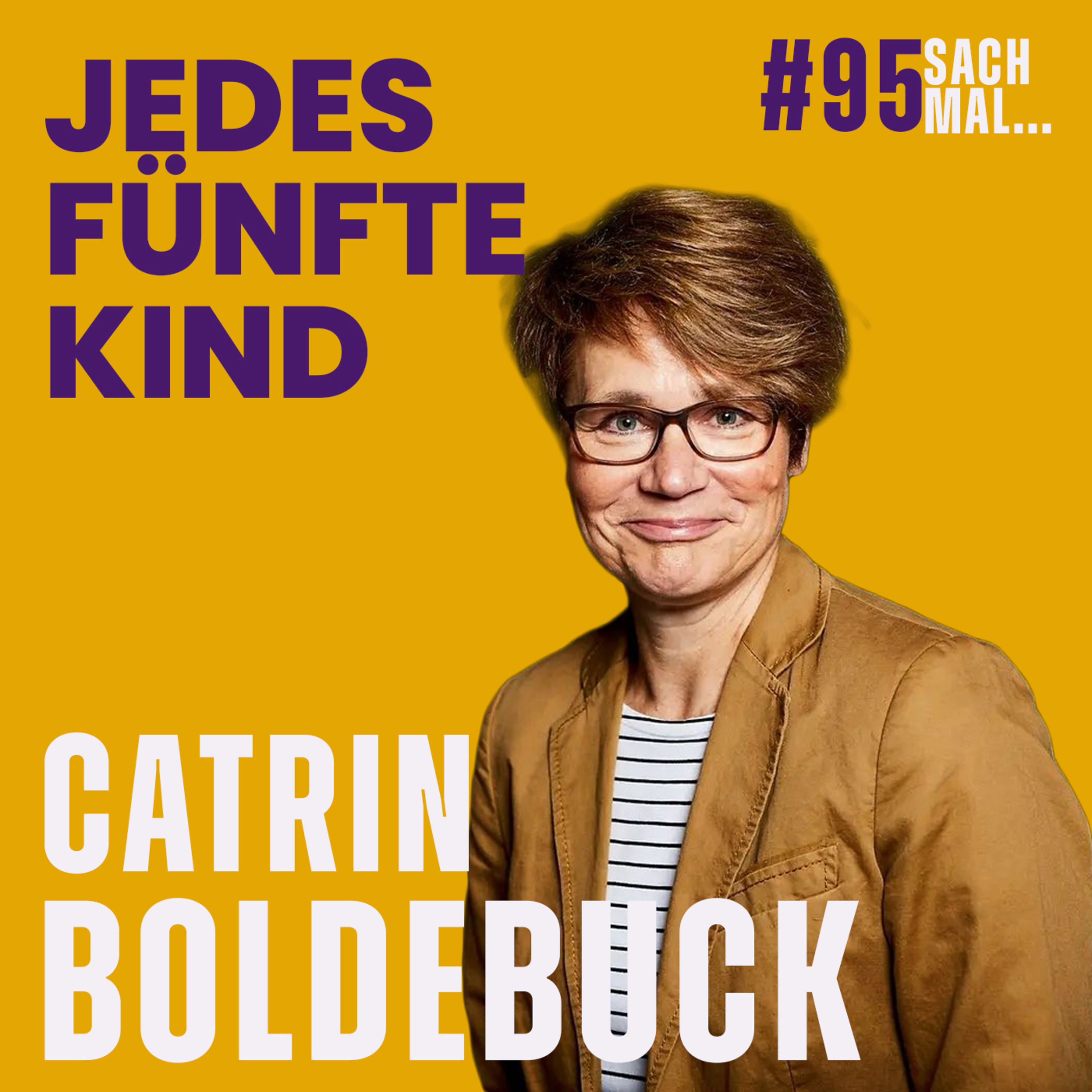 cover of episode Warum Kinderarmut unseren Wohlstand und unsere Freiheit gefährdet mit Catrin Boldebuck