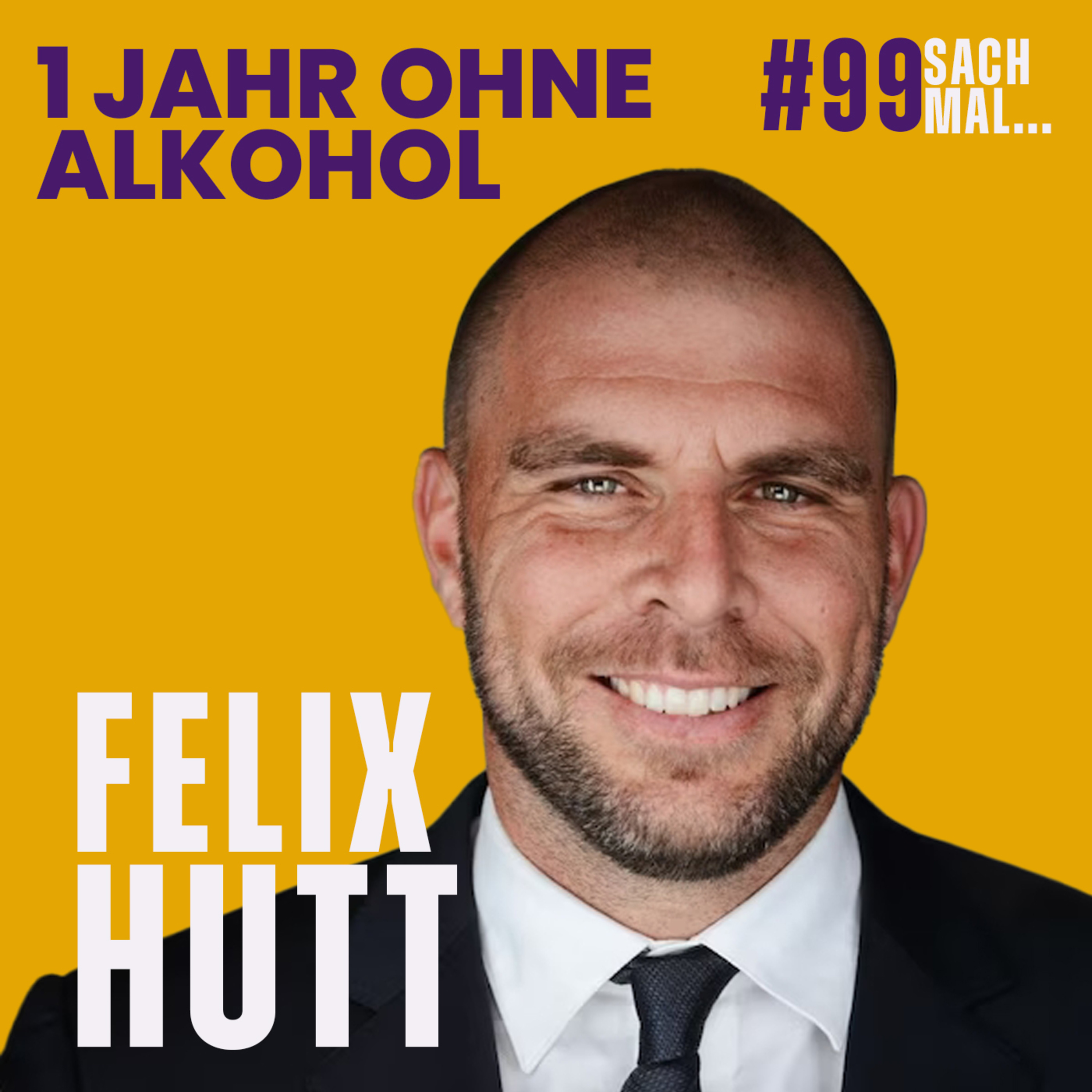cover of episode Ein Mann, ein Jahr, kein Alkohol mit Felix Hutt
