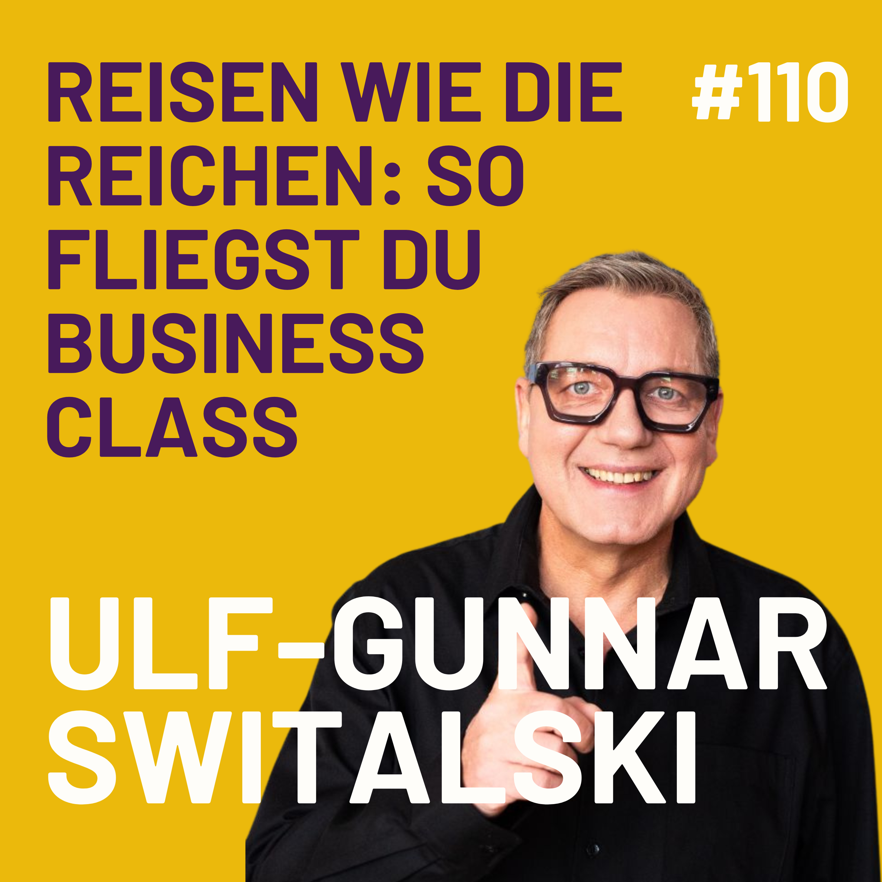 Reisen wie die Reichen: So fliegst du Business Class mit Ulf-Gunnar Switalski episode artwork