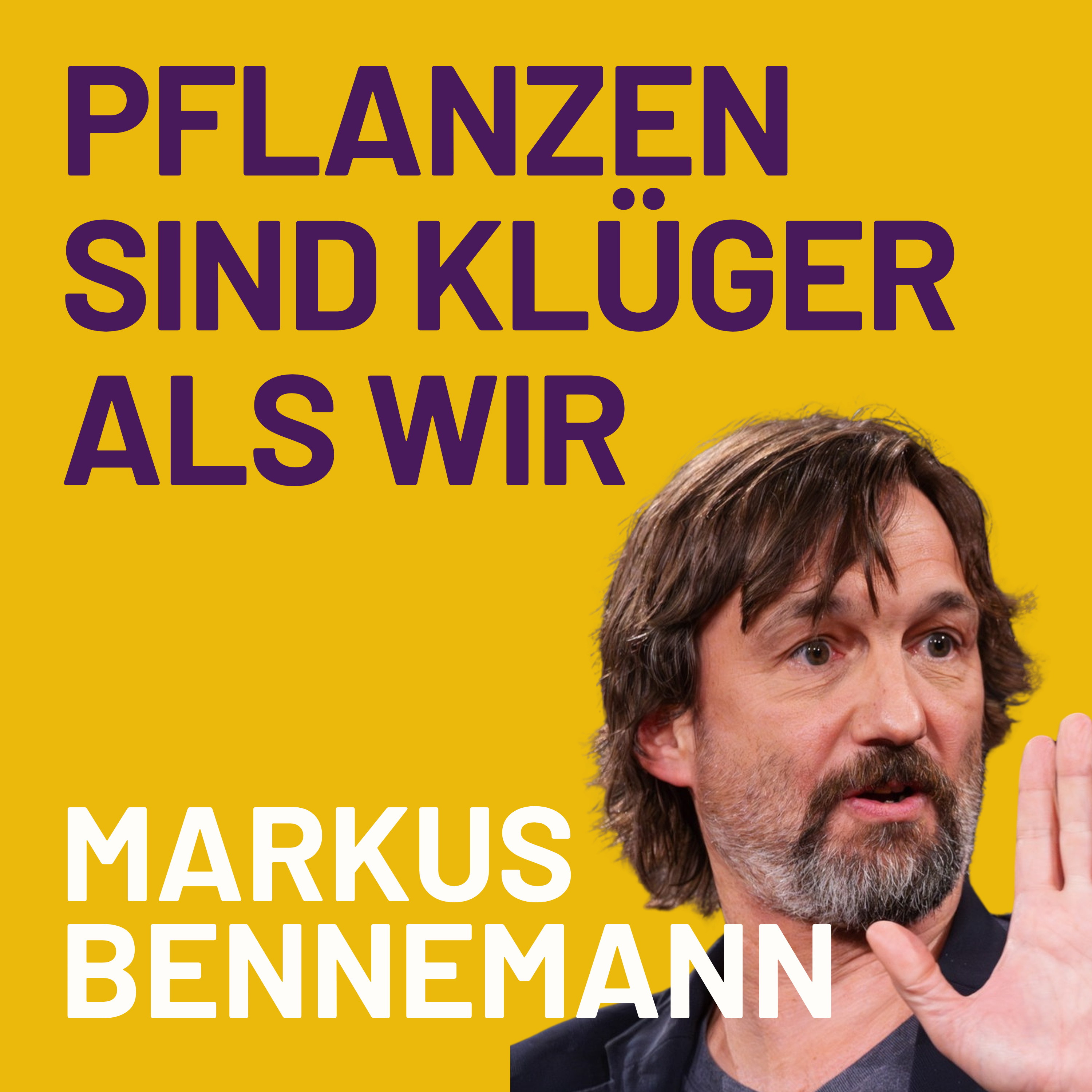 Pflanzen sind oft klüger als Menschen | ein Gespräch mit Markus Bennemann episode artwork