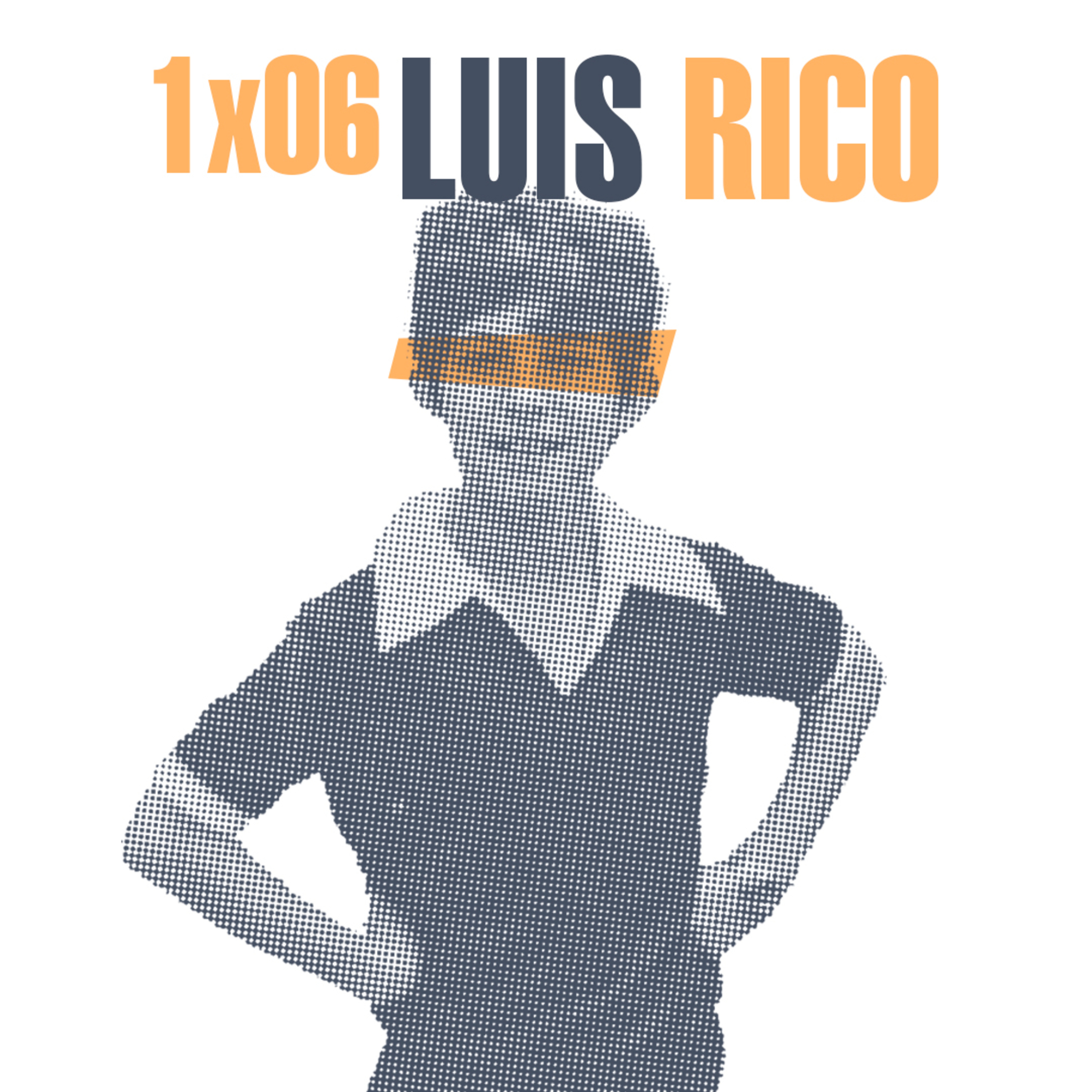 1x06 Luis Rico, el pichichi de la comunicació episode artwork