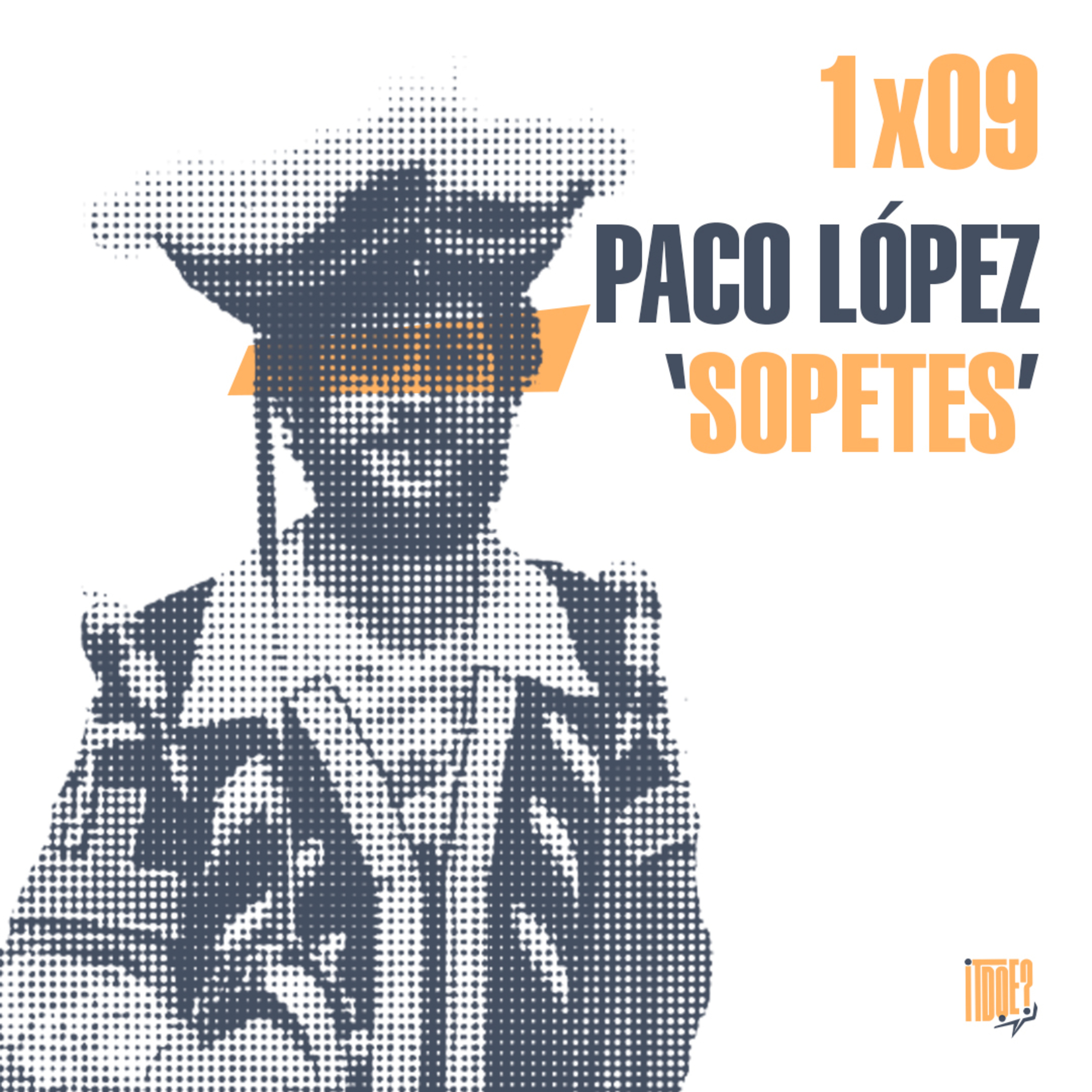 1x09 Paco López 'Sopetes', de barber a president episode artwork