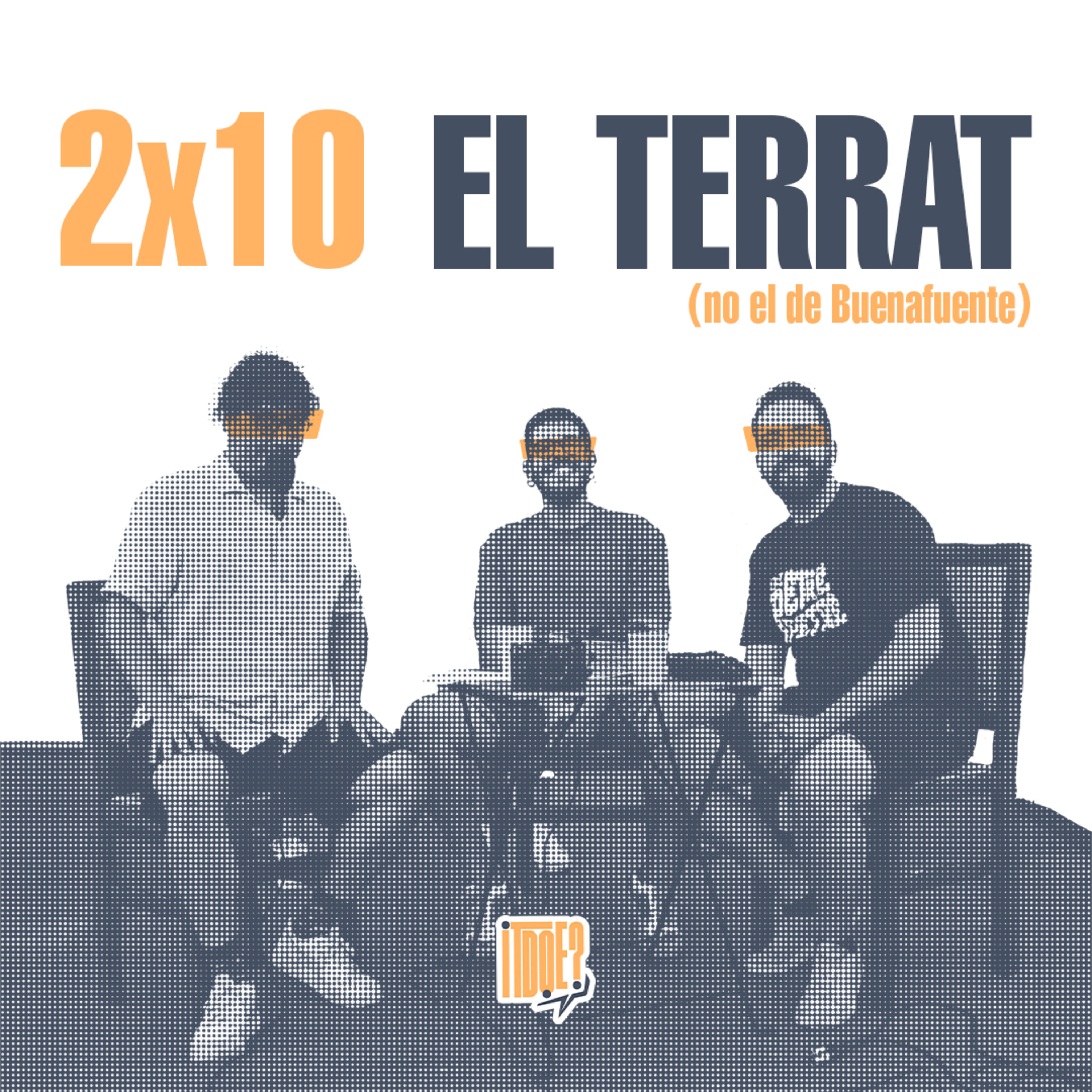 2x10 El Terrat (però no el de Buenafuente) episode artwork