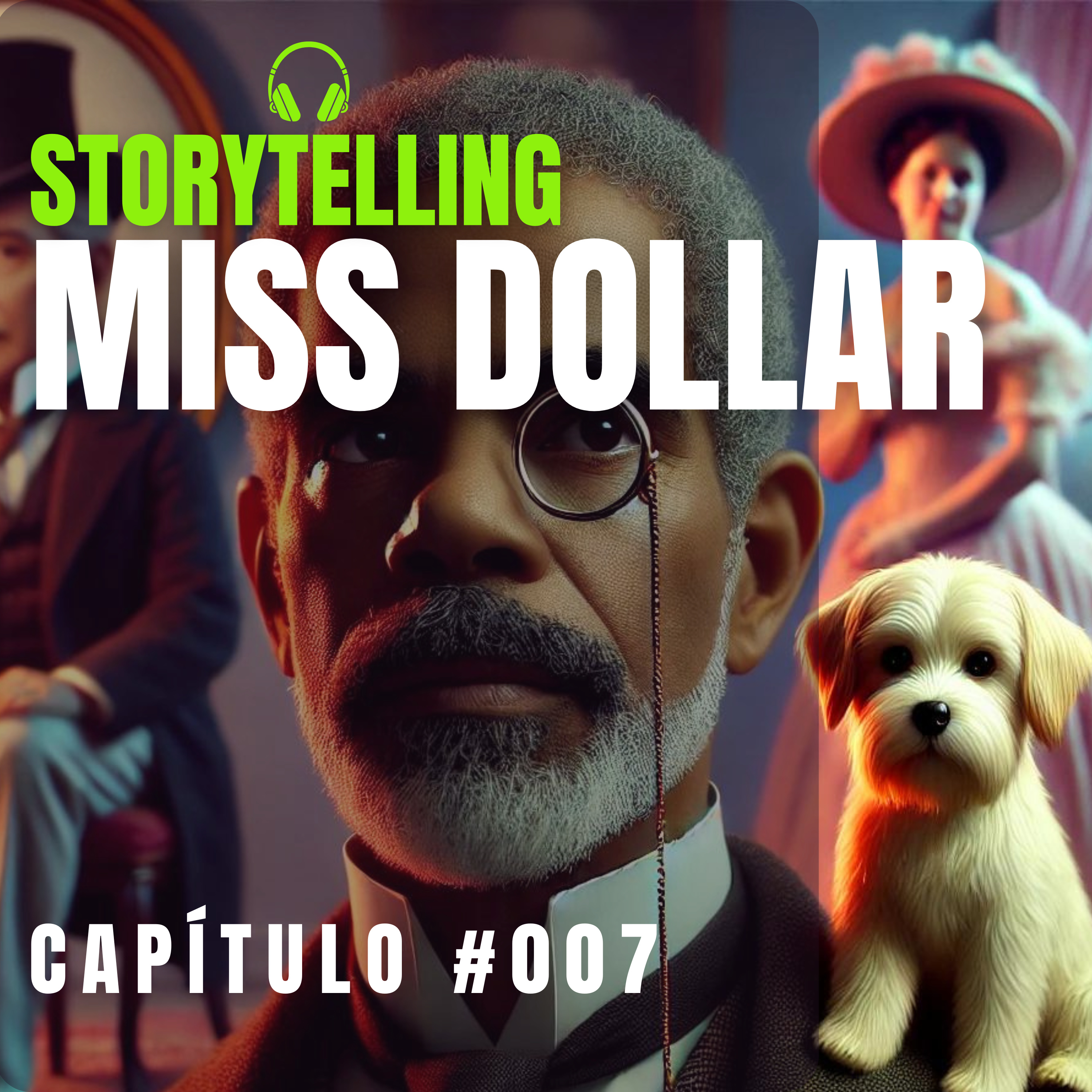 Miss Dollar - Capítulo 7 A Noite de Vergonha de Mendonça e o Confronto com Margarida  episode artwork