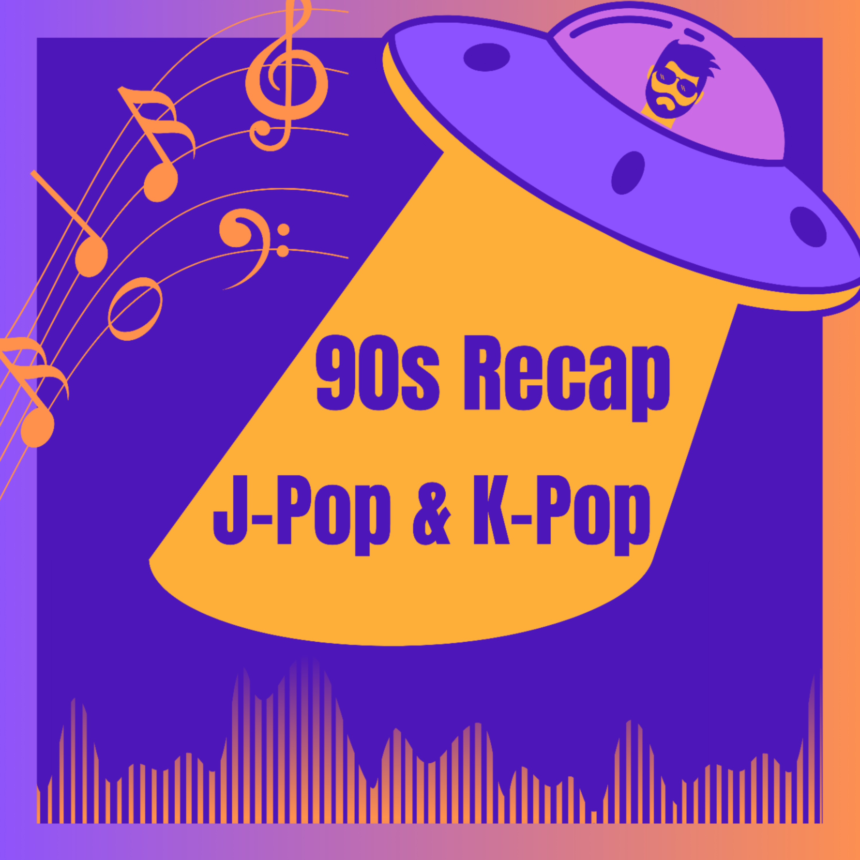 S2E11.5 - The 1990s Recap Series (JPop/KPop) episode artwork