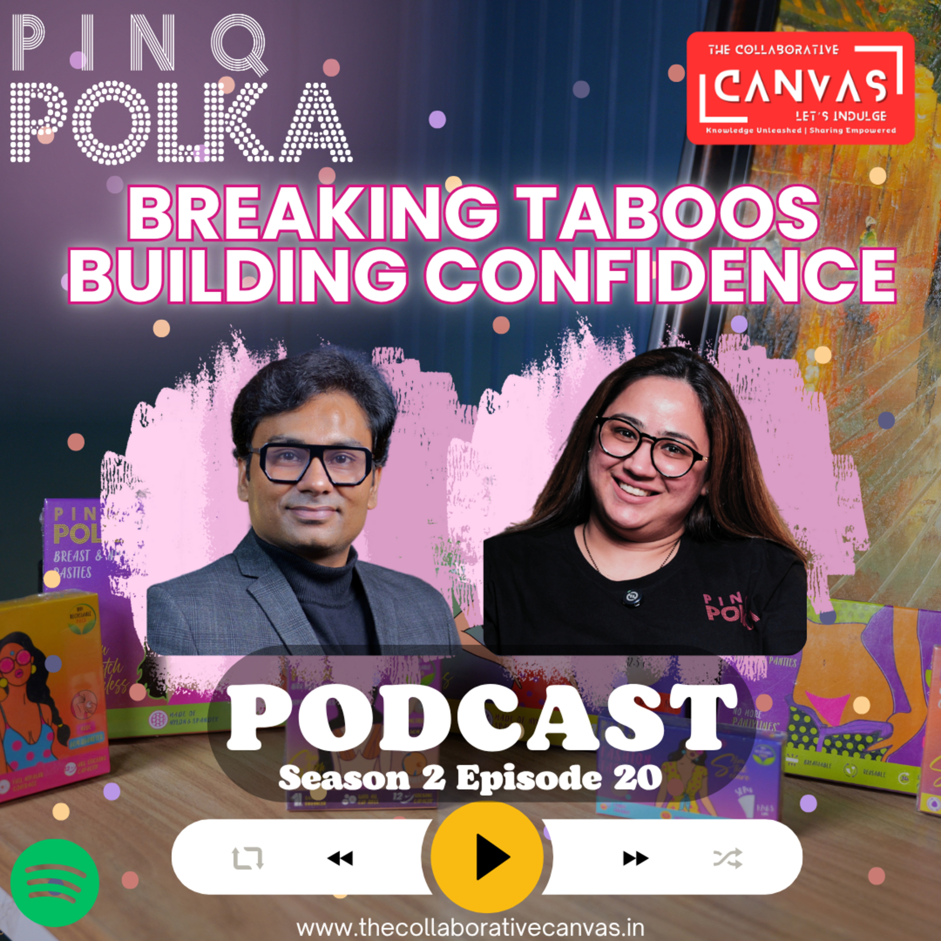 S2 E20 - She broke taboos. Built a brand. And sparked a movement | Manveen Sharma, Pinq Polka on The Collaborative Canvas Podcast