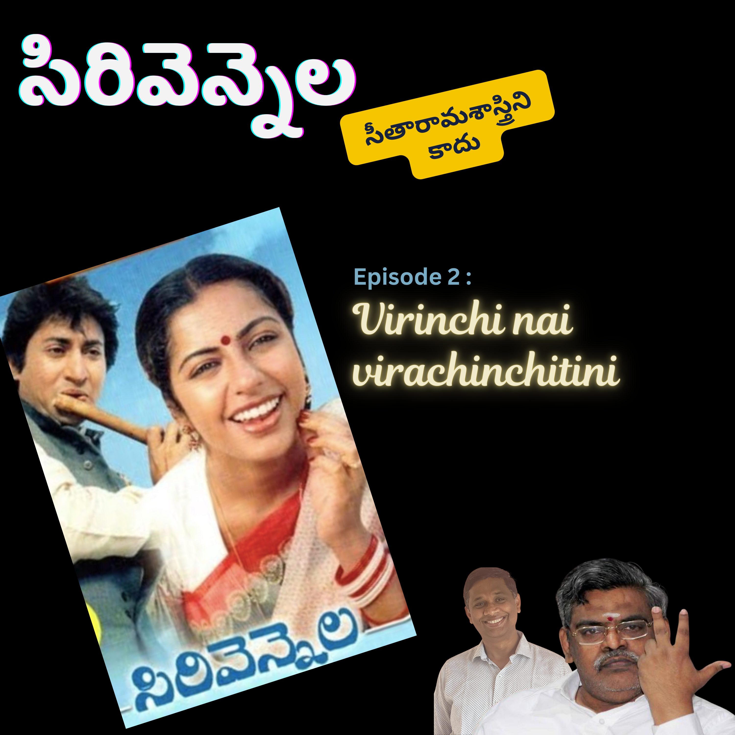 Episode 2: Virinchi nai nen virachinchithini episode artwork