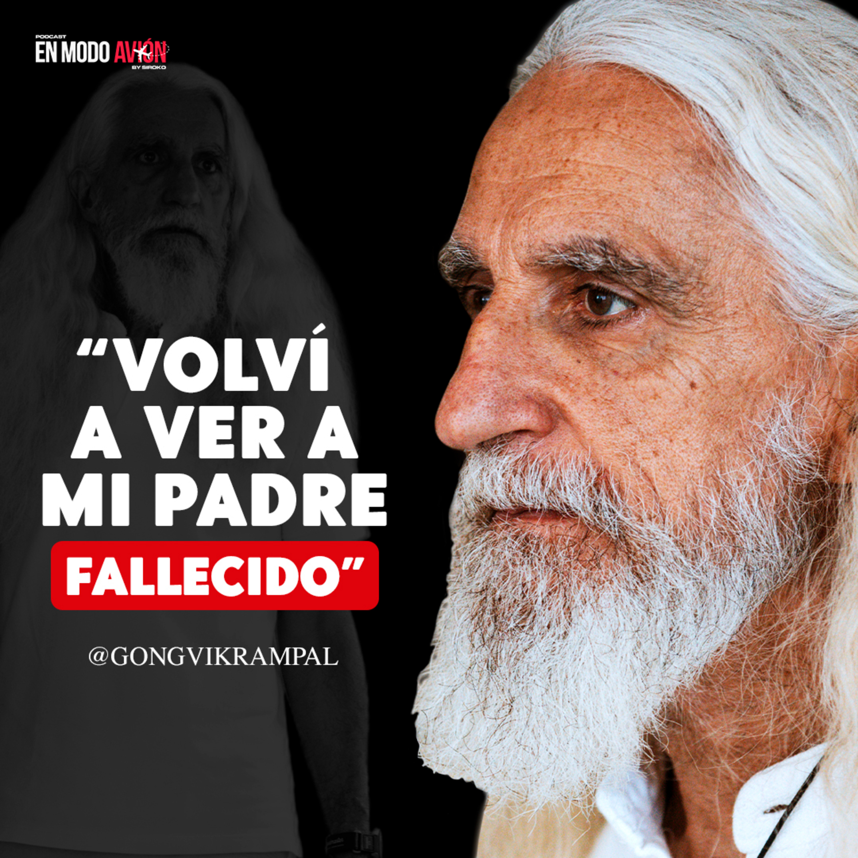 Vikrampal: "Volví a ver a mi padre fallecido"