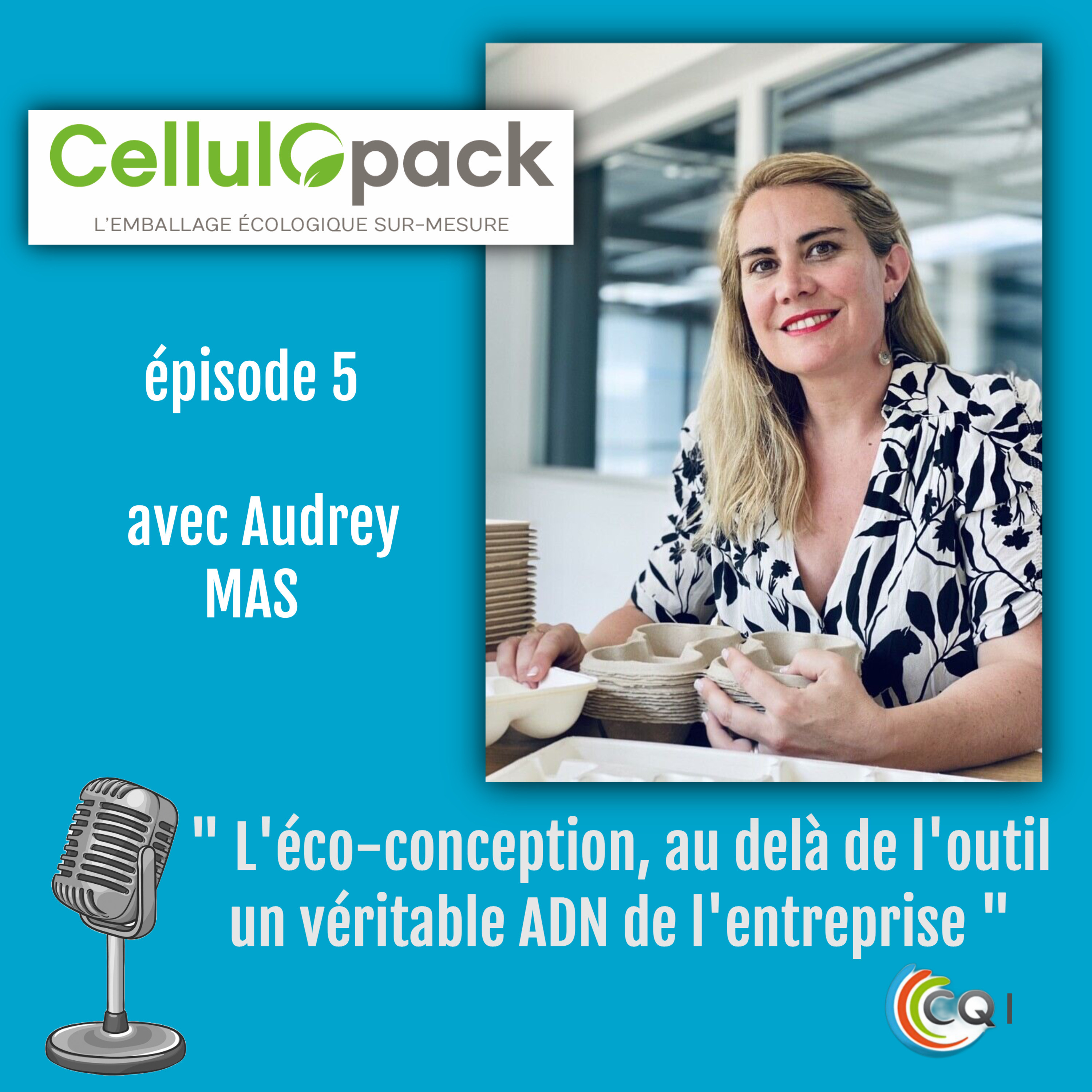 L'éco-conception, au delà de l'innovation ... Un véritable ADN de l'entreprise pour CELLULOPACK episode artwork