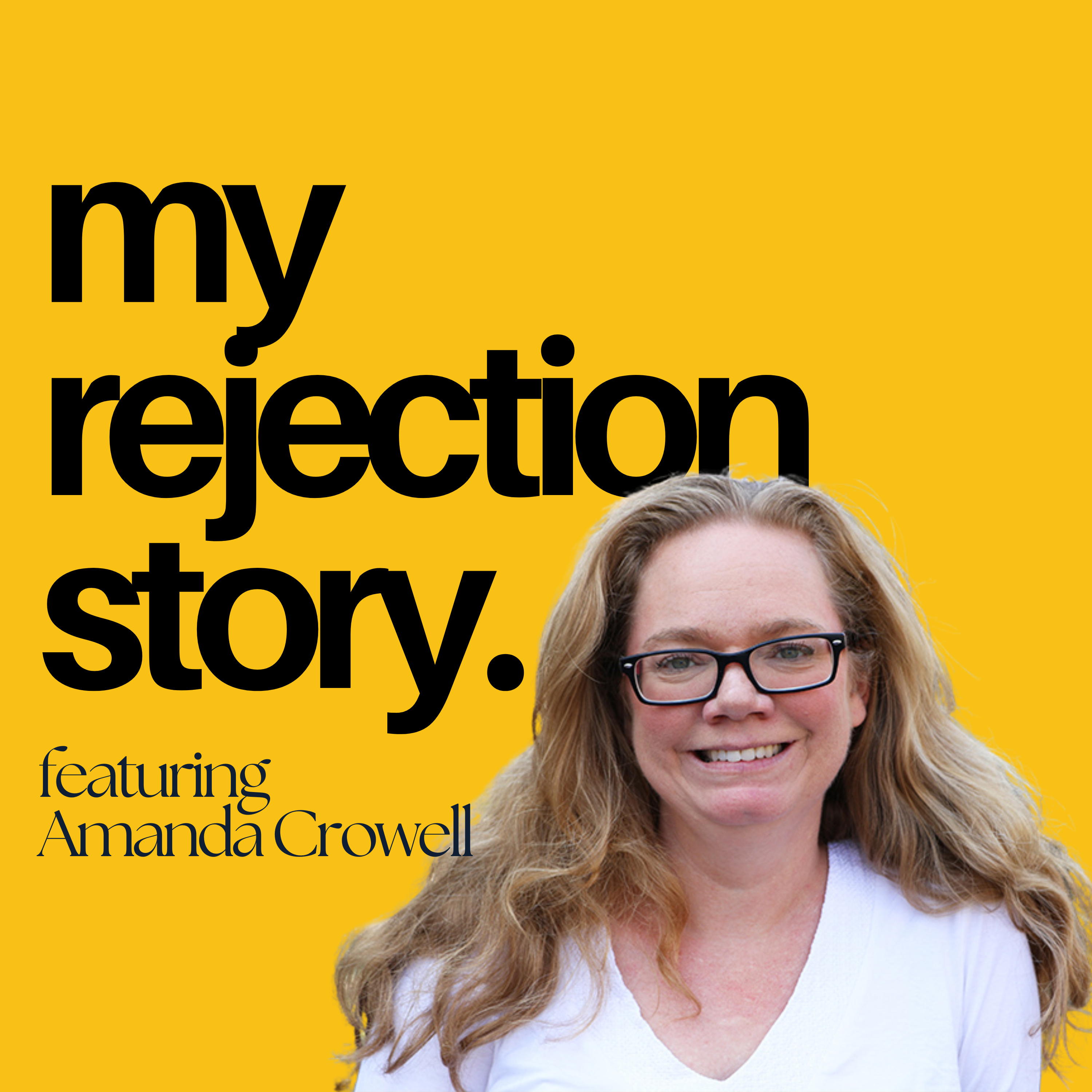 My Rejection Story