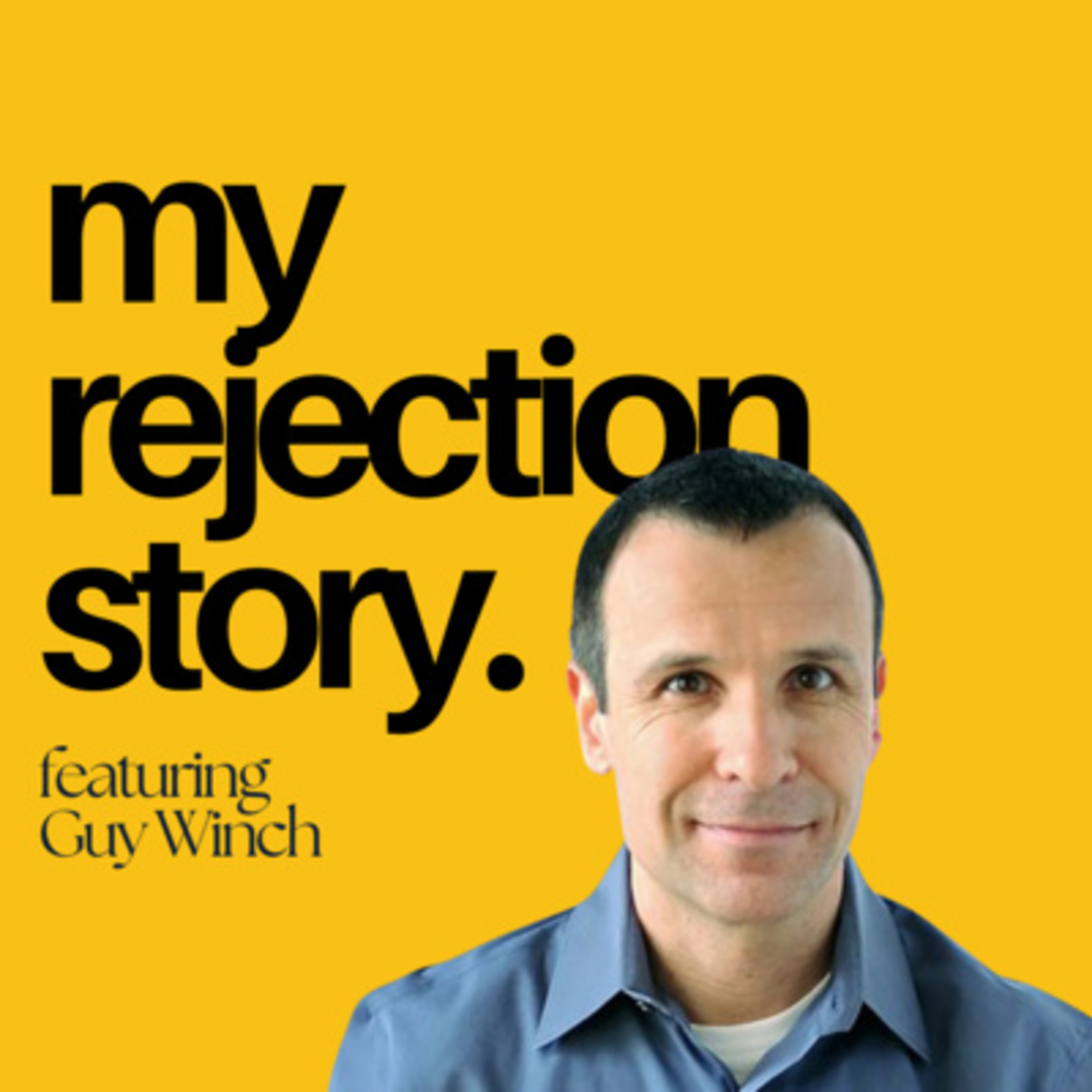 Listener Favorite: Guy Winch on How to Heal From Romantic Rejection episode artwork