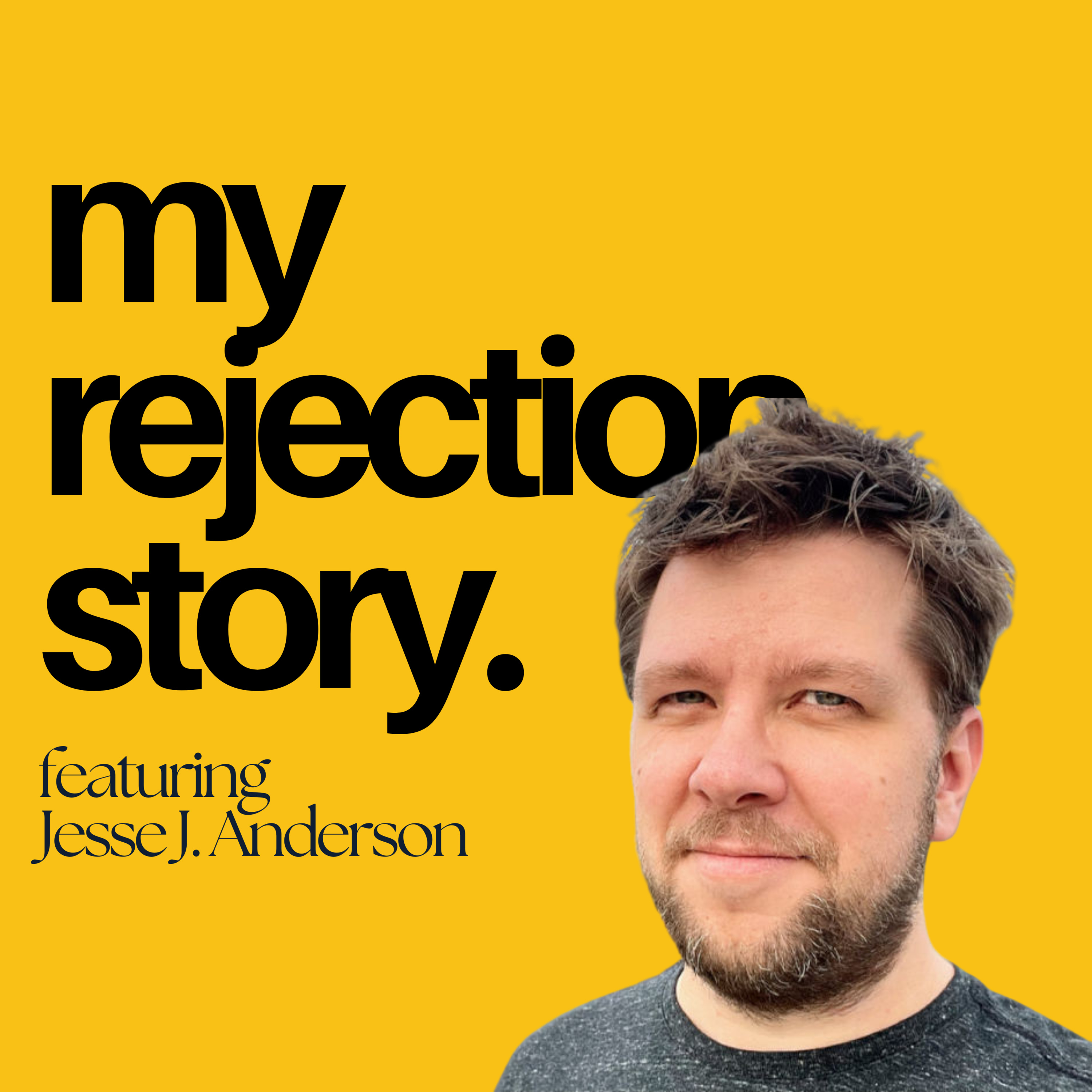 My Rejection Story