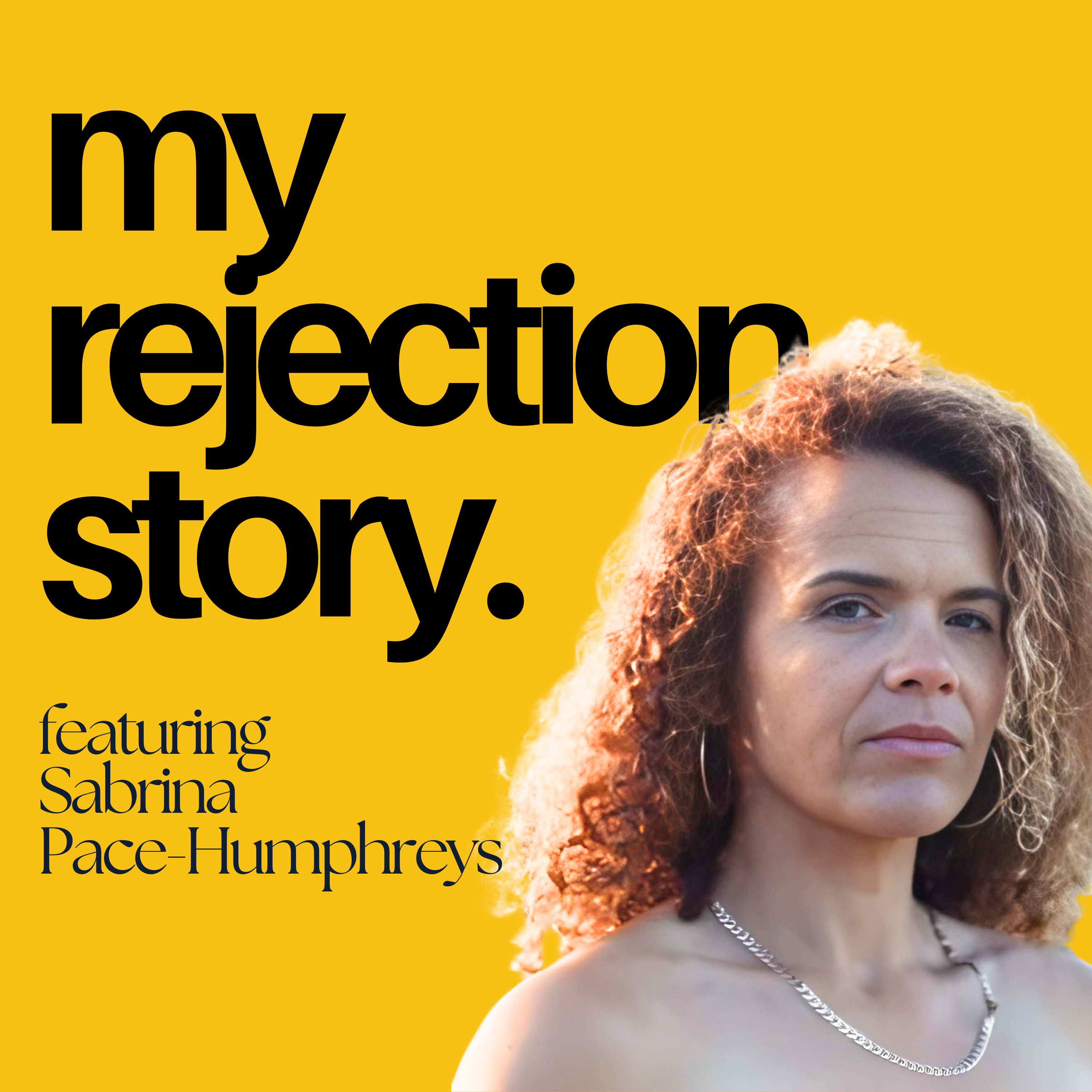 My Rejection Story