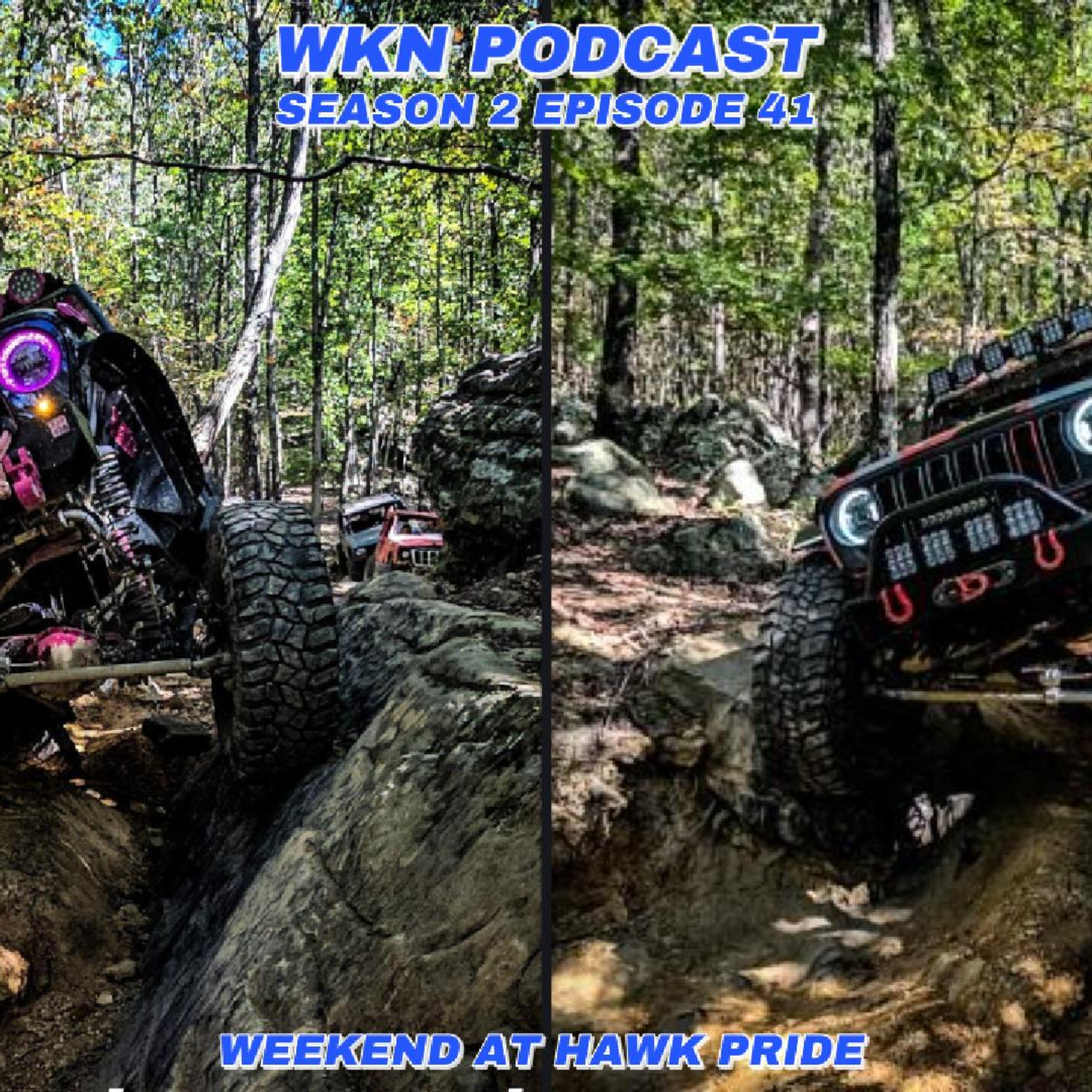 WKN Podcast - Season 2 Episode 41 - Our weekend at Hawk Pride Mountain Offroad episode artwork