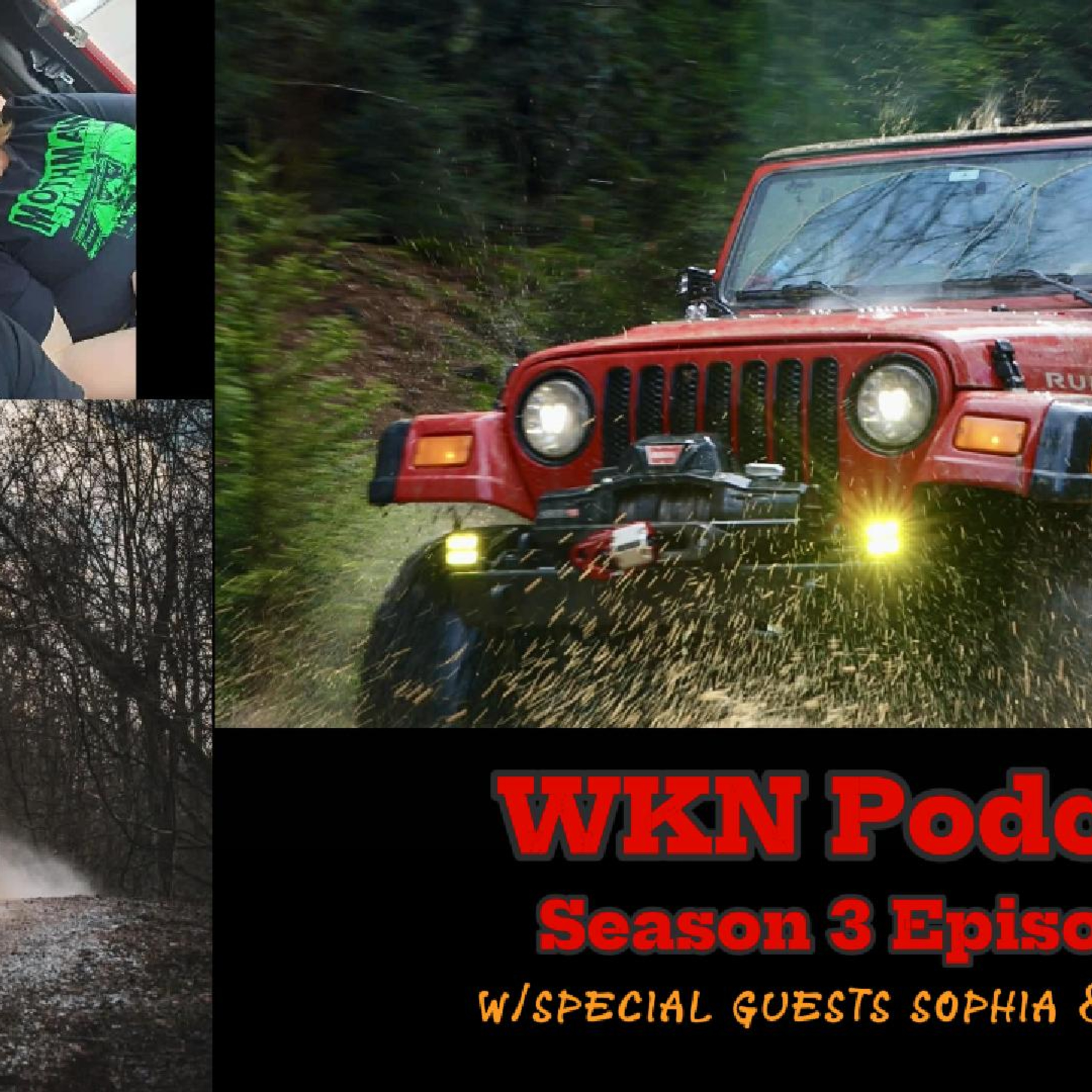 WKN Podcast Season 3, Episode 5 - W/Special Guest Sophia & Michael episode artwork