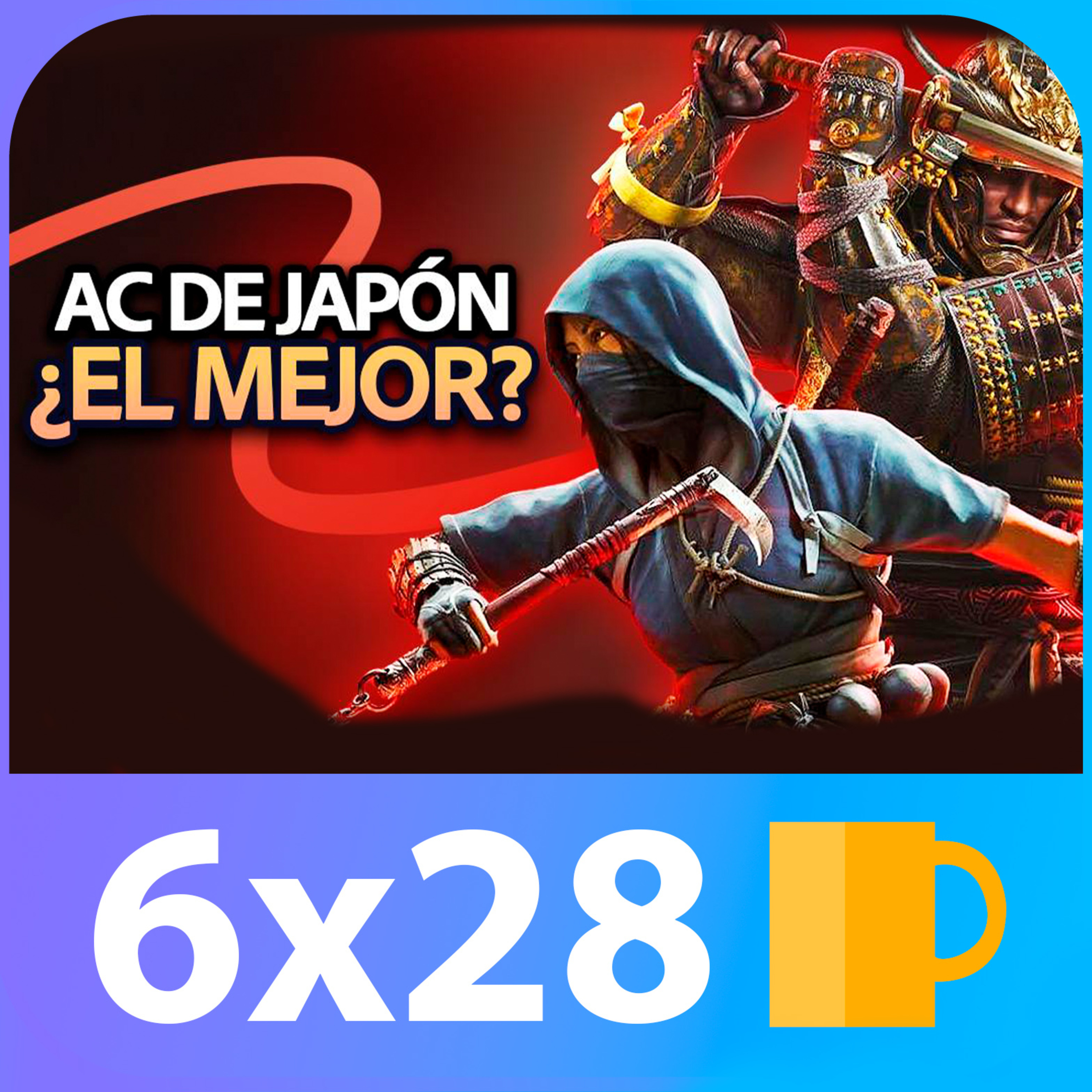 ASSASSIN'S CREED SHADOWS, ¿el mejor AC desde EZIO AUDITORE? | 6x28