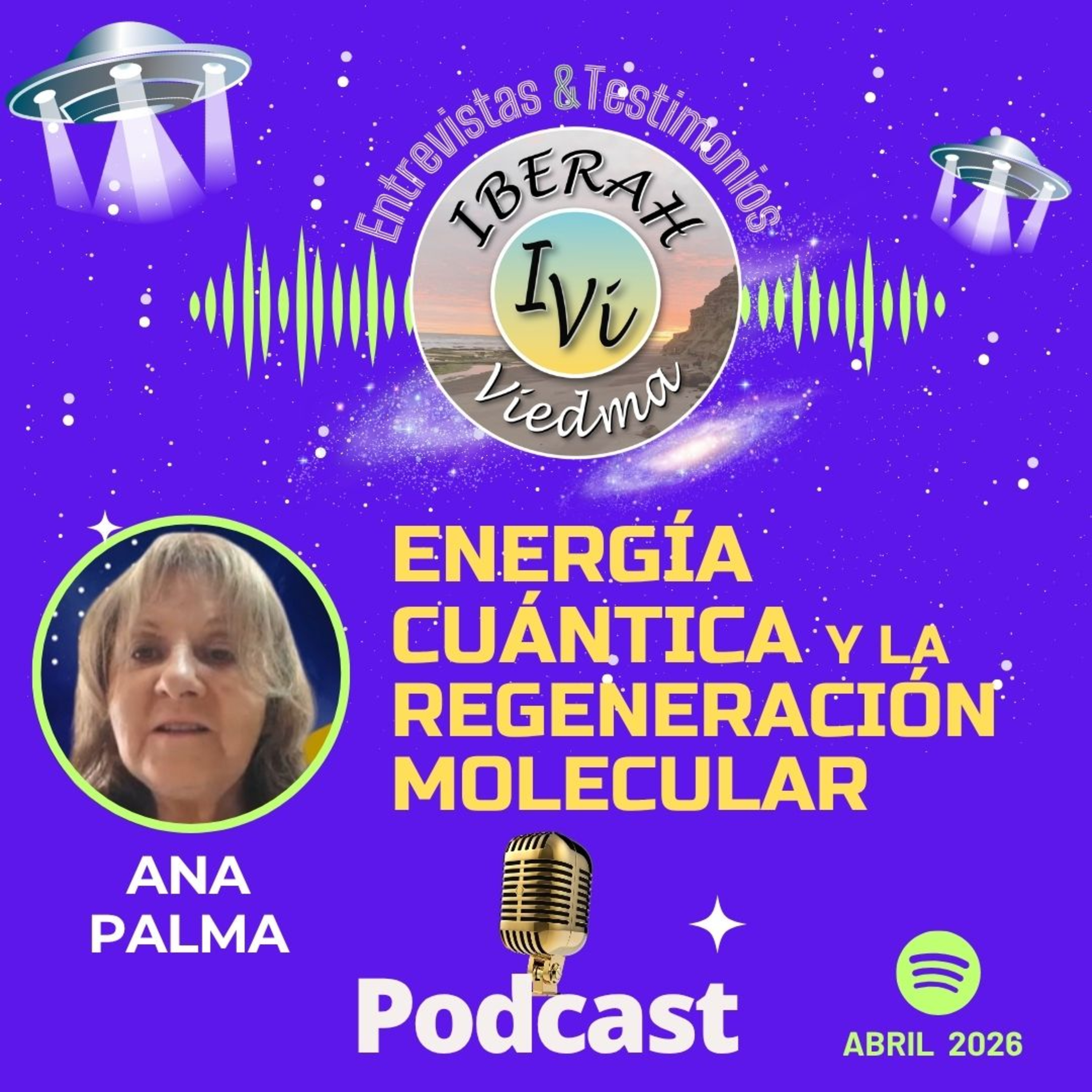 ENERGÍA CUÁNTICA Y LA REGENERACIÓN MOLECULAR, Ana Palma #energíacuántica #angeles episode artwork