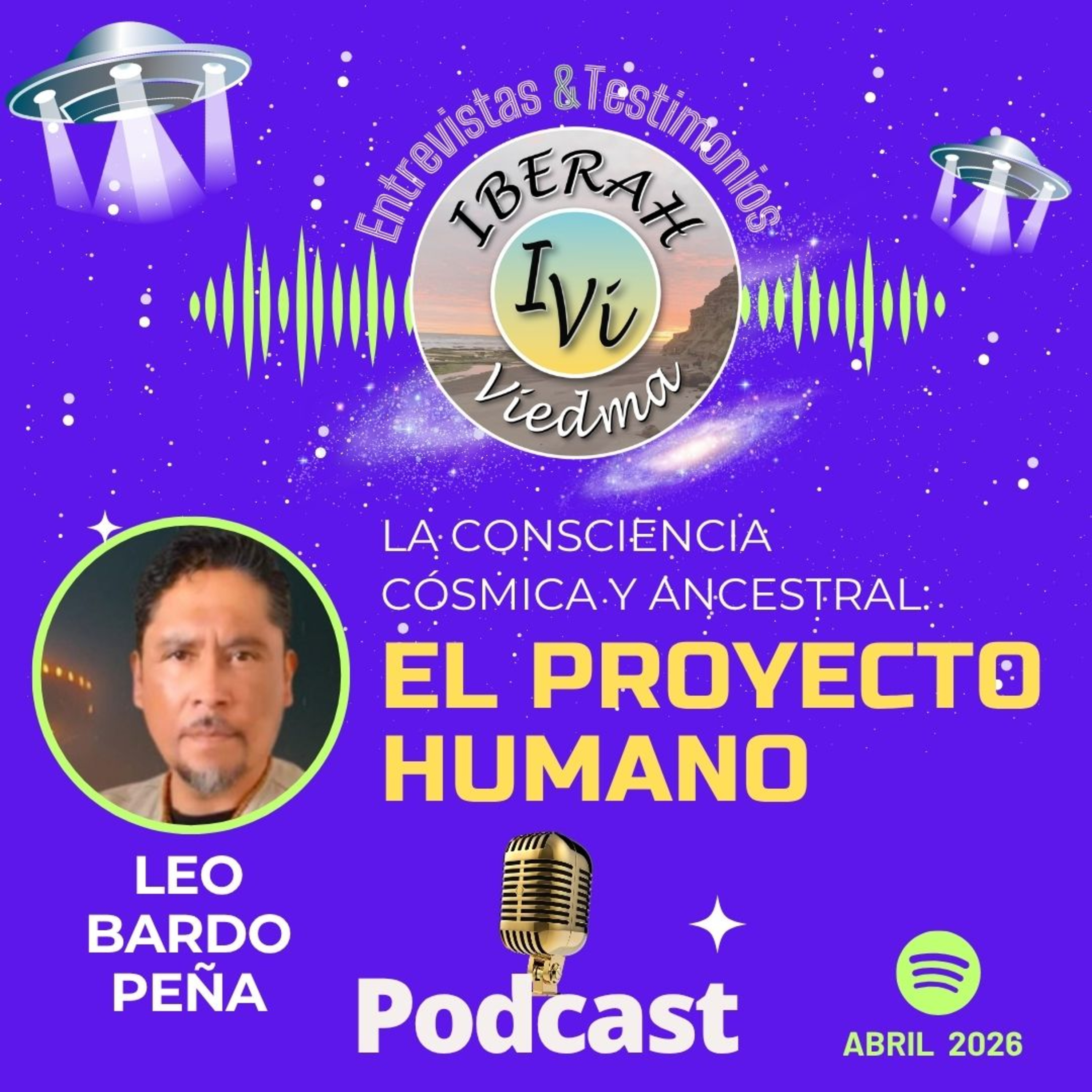 La Consciencia Cósmica y Ancestral: EL PROYECTO HUMANO, Leo Bardo Peña #intraterrenos #mexico episode artwork