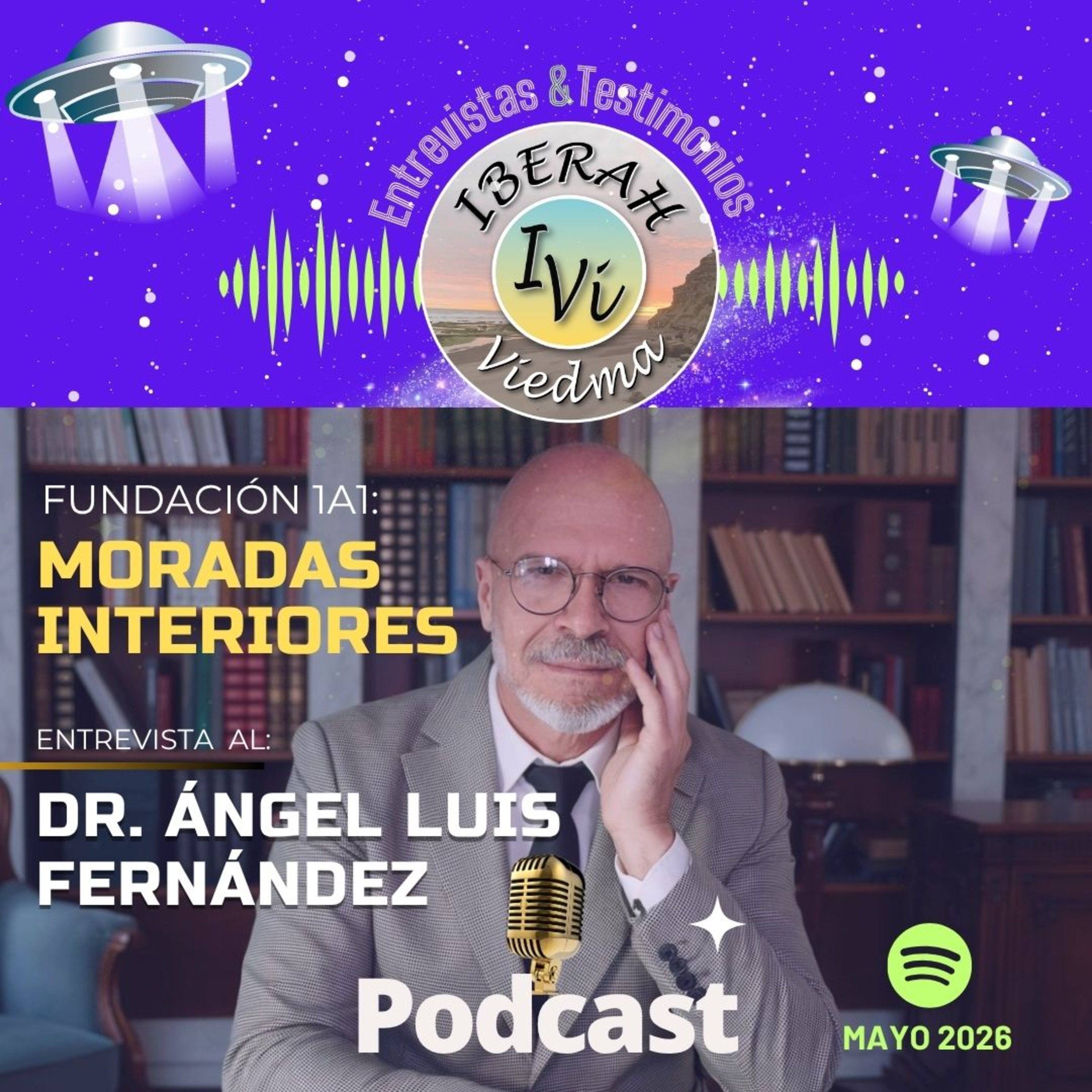 MORADAS INTERIORES, Dr. Ángel Luis Fernández (Pte. Fundación 1a1) #fundacion1a1 #tierrainterna #historiaplanetaria episode artwork