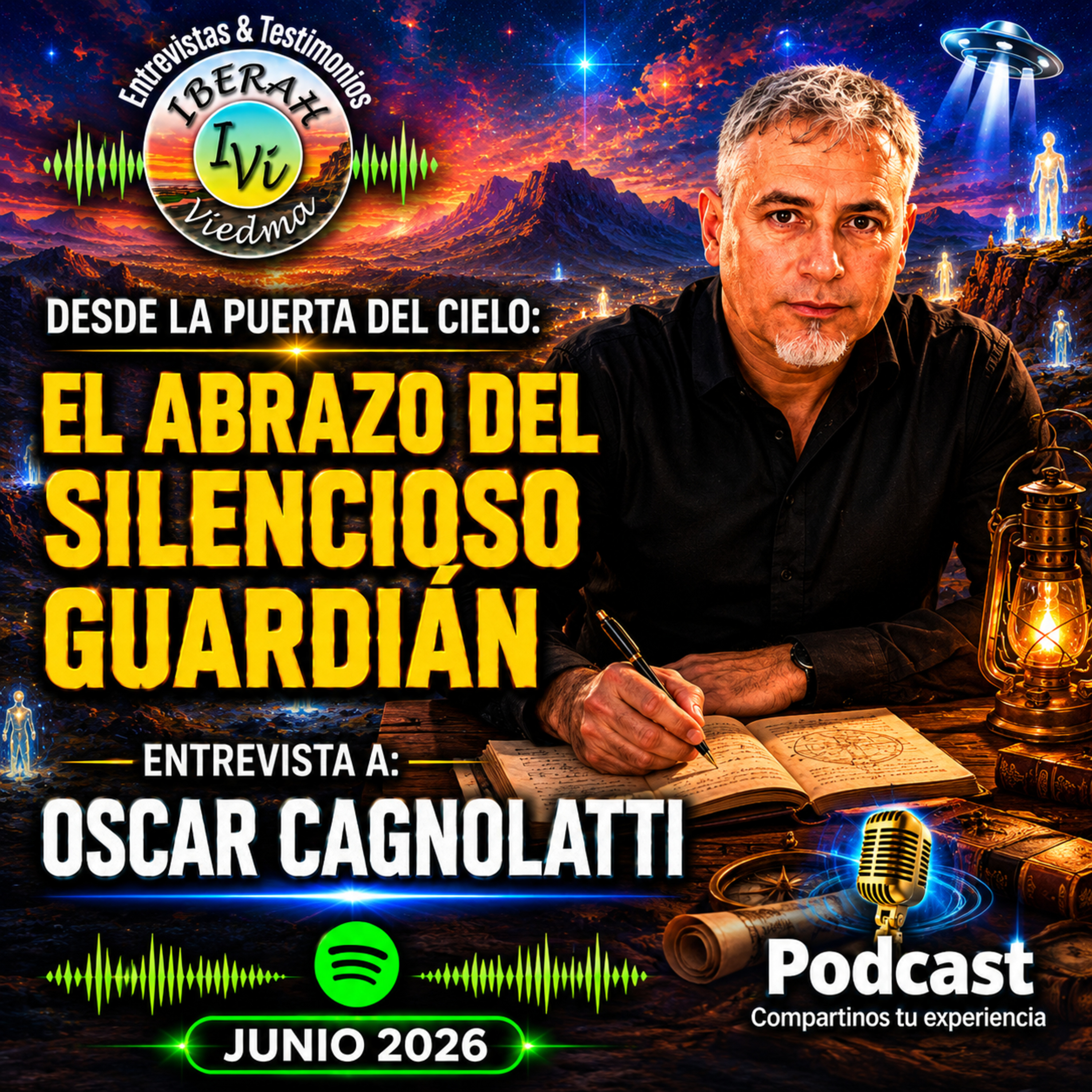 Desde la Puerta del Cielo: EL ABRAZO DEL SILENCIOSO GUARDIAN, Oscar J. Cagnolatti #ovnis #ongamira episode artwork