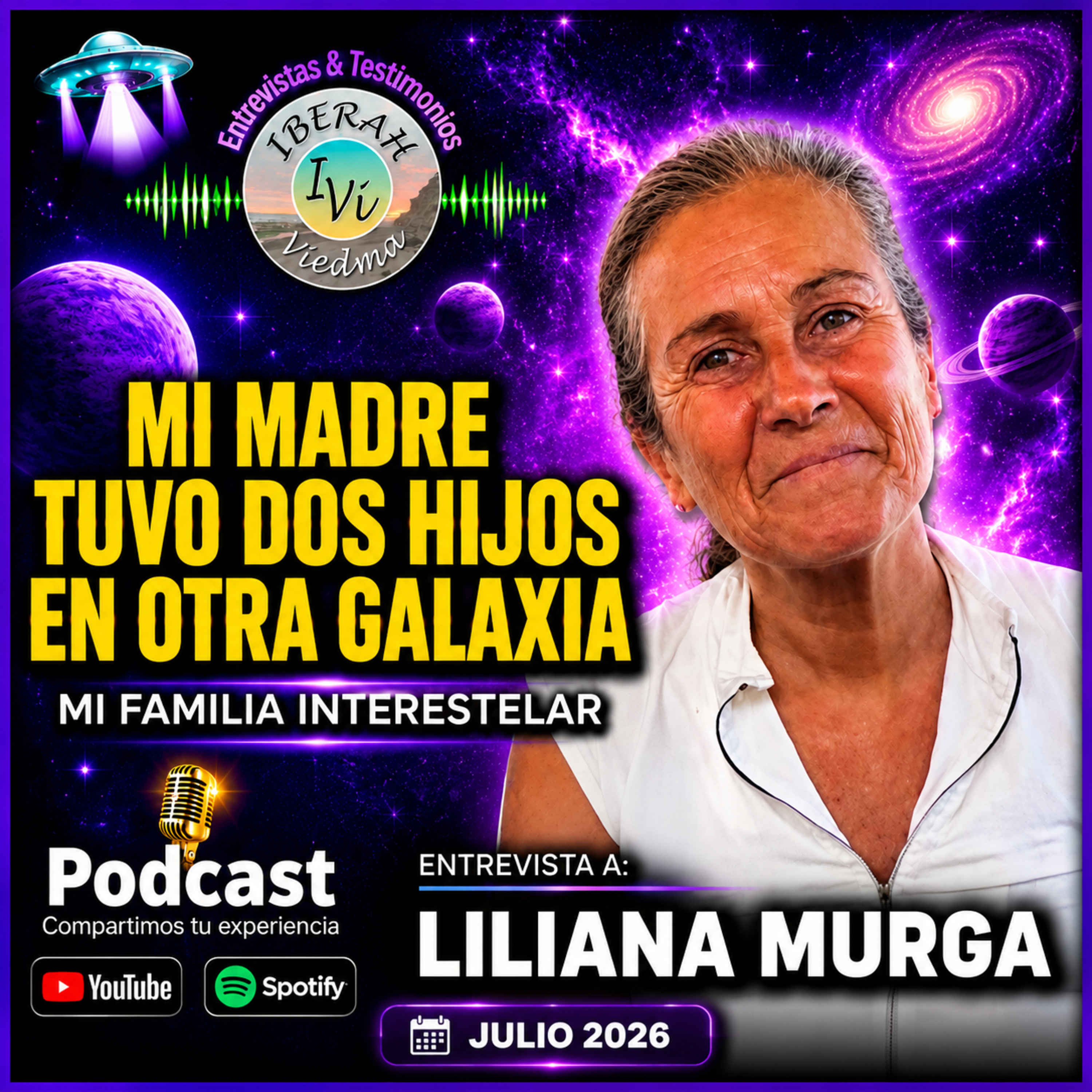 Mi familia interestelar: MI MADRE TUVO DOS HIJOS EN OTRA GALAXIA, Liliana Murga #familiaestelar #ufo episode artwork