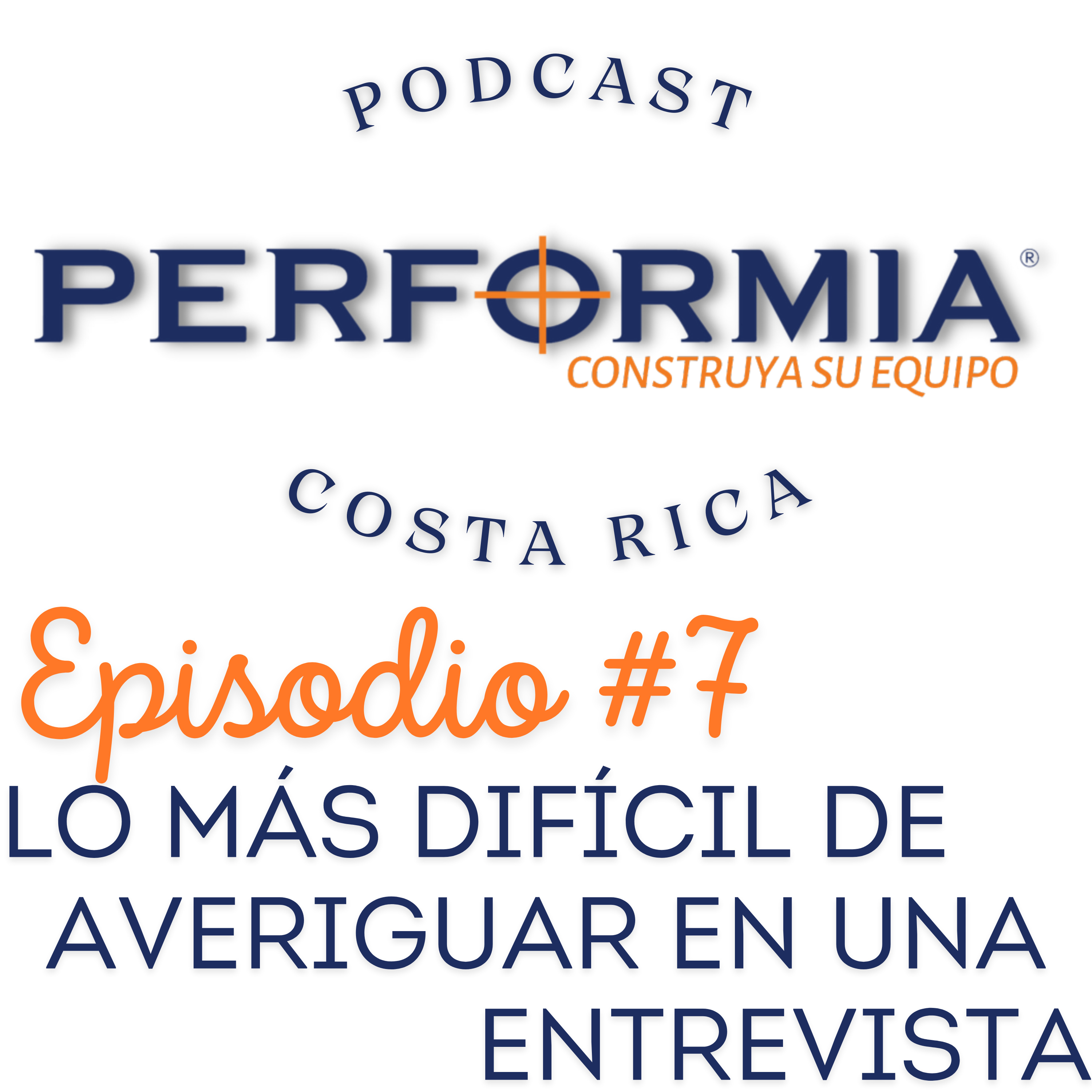 Podcast Performia: Lo más difícil de averiguar en una entrevista de reclutamiento. episode artwork