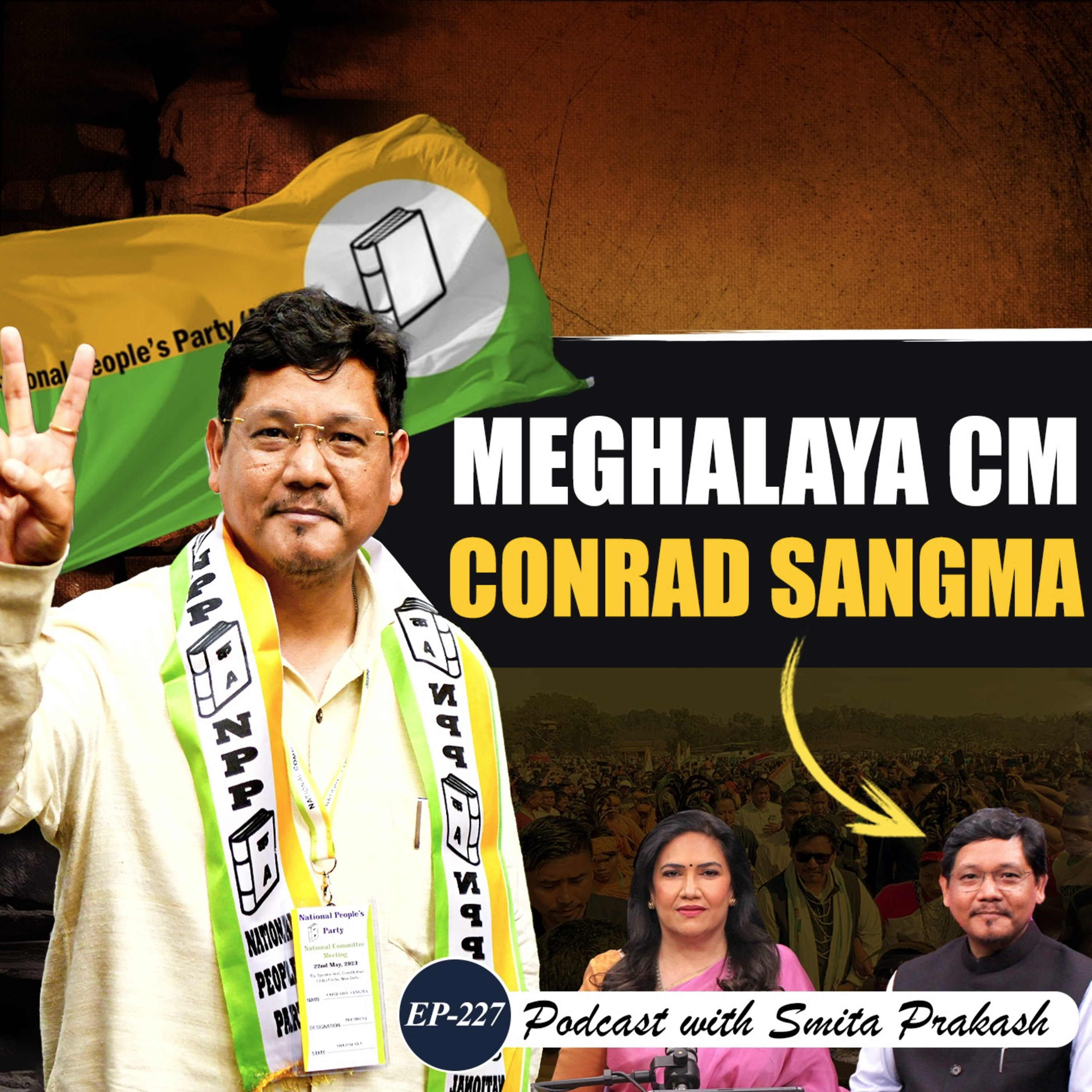 EP-227 | Beef Ban Debate, 'Rocky' Alliance with BJP, Act East Policy & Border Issues | Conrad Sangma