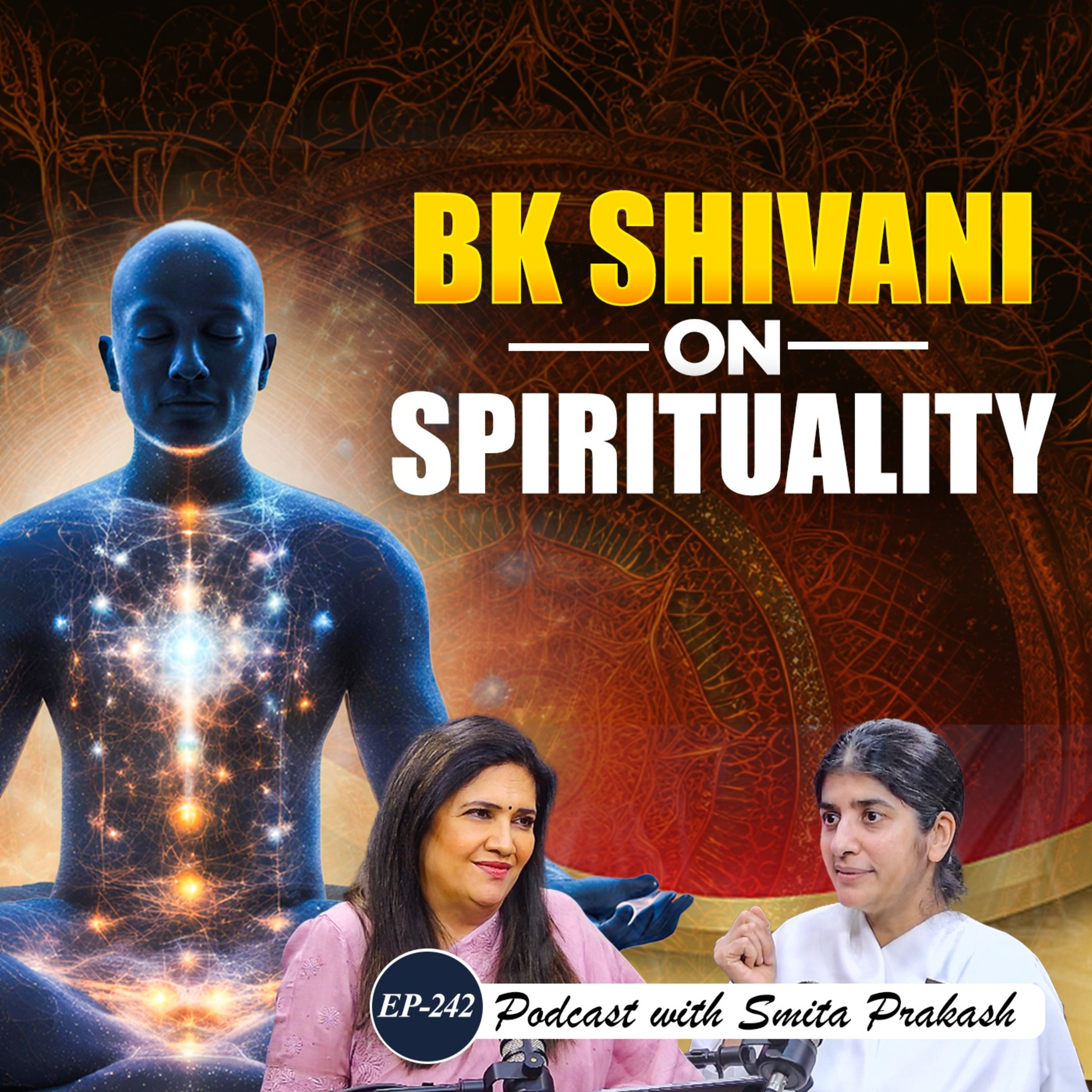 EP-242 | Spirituality, Meditation, Karma, Celibacy, Akhand Bharat, Ram Rajya & More | BK Shivani
