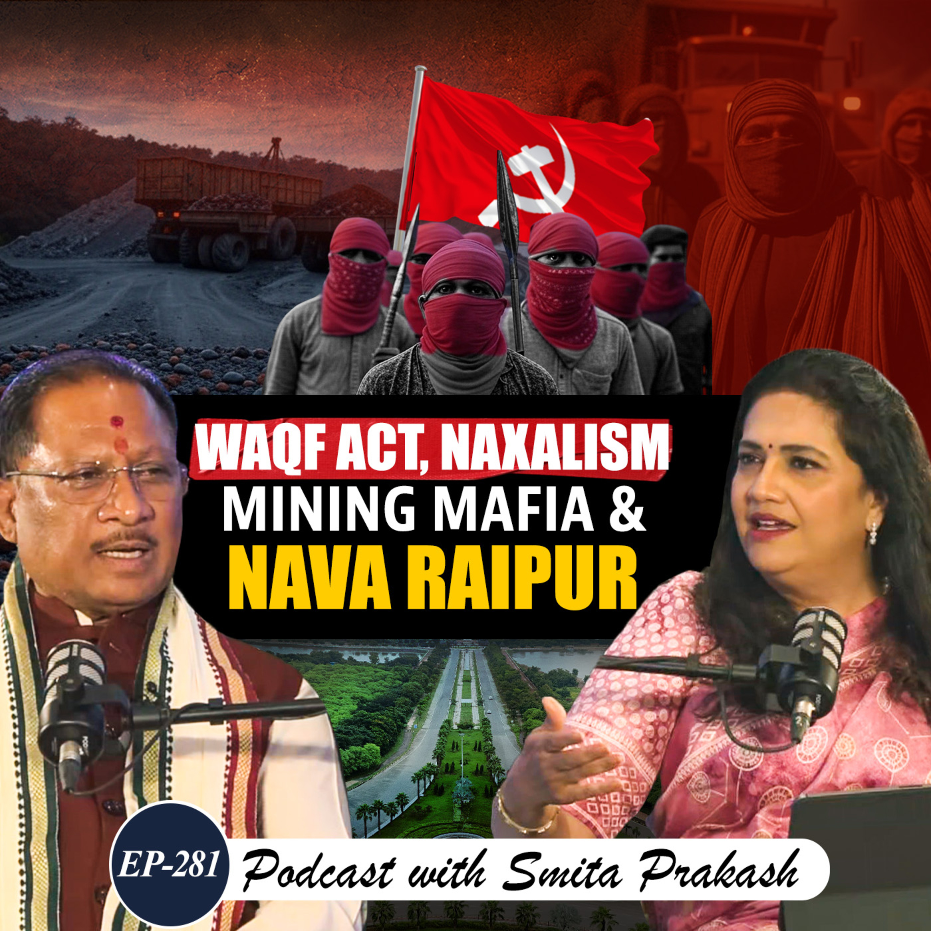 EP-281 | Waqf Act, Religious Conversion, Naxalism, Mining Mafia & Nava Raipur | CM Vishnu Deo Sai