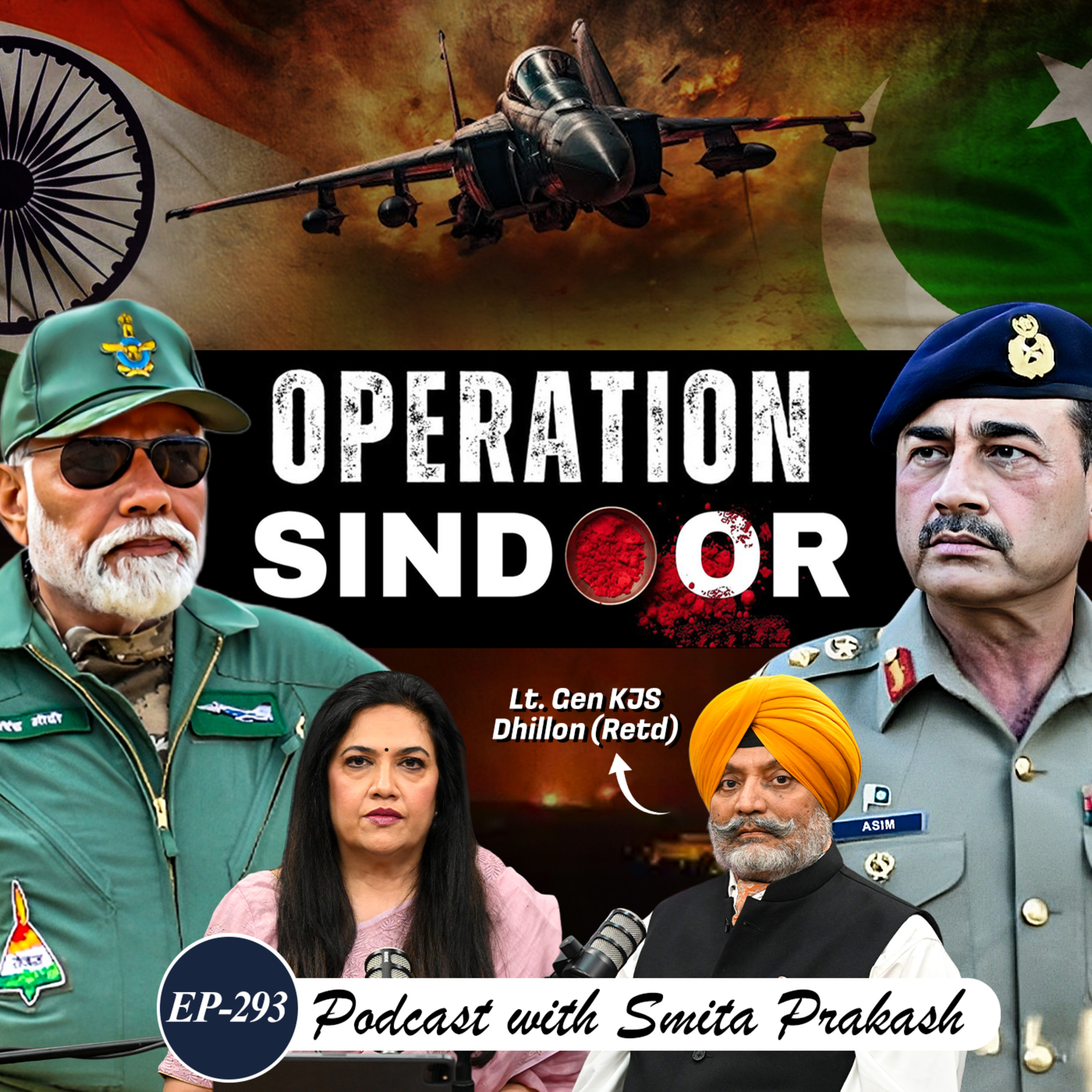 EP-293 | Operation Sindoor, Nuclear Option, Indian Army & Masood Azhar | Lt. Gen. KJS Dhillon (Retd)