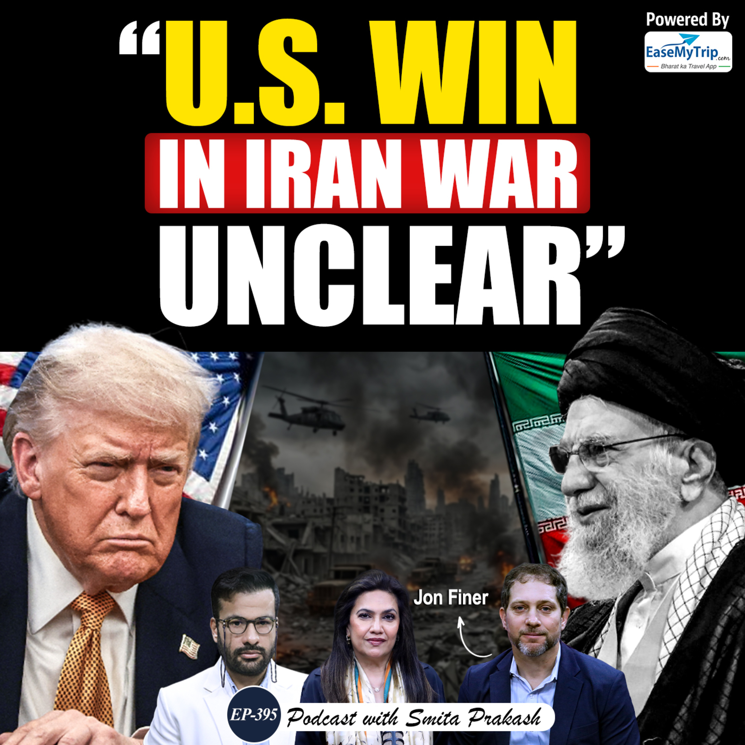 EP-395 | “U.S. win is unclear..." Ex-US Deputy National Security Advisor Jon Finer on Iran War