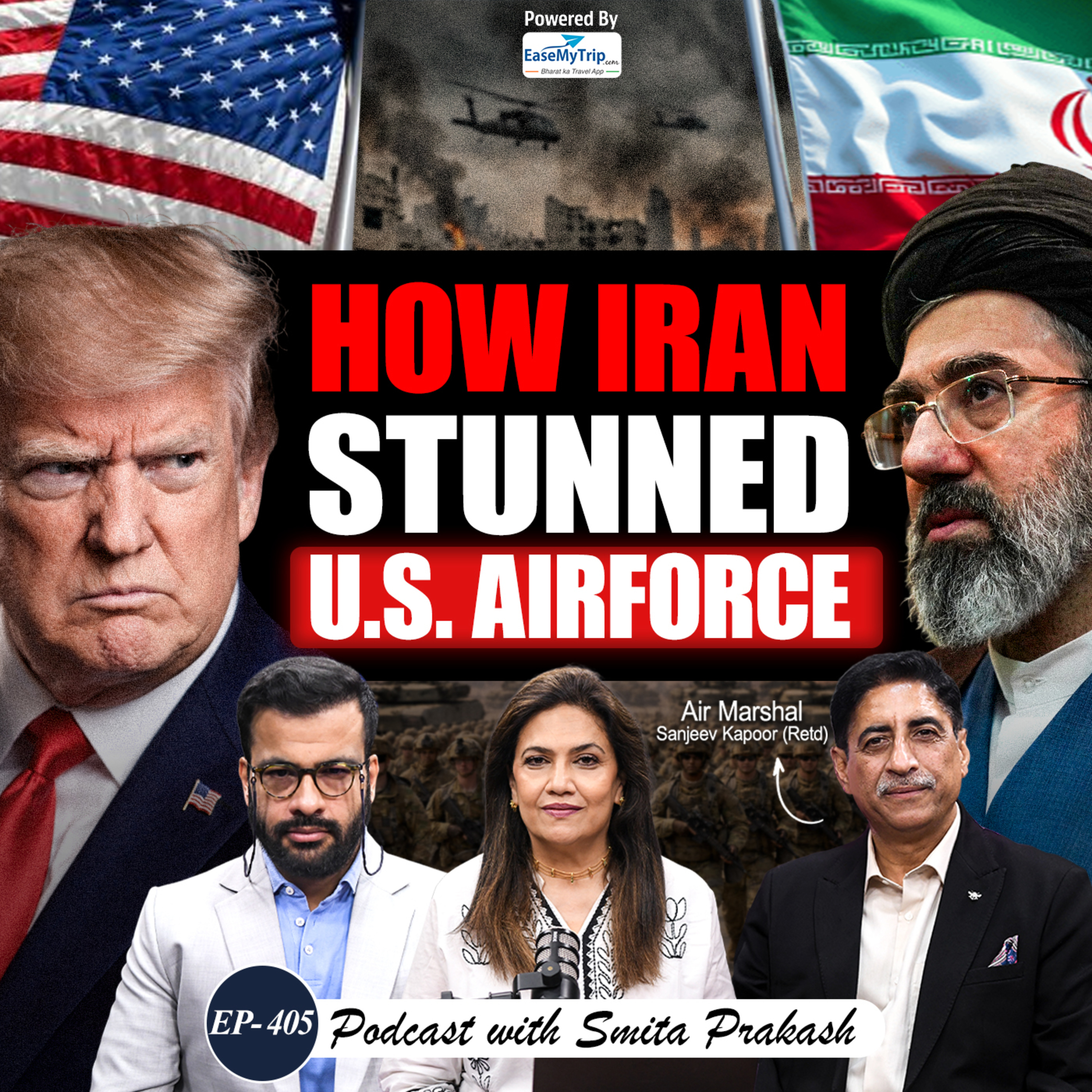 EP-405 | How Iran Stunned U.S. Air Force in Modern Air Warfare | Air Marshal Sanjeev Kapoor (Retd)