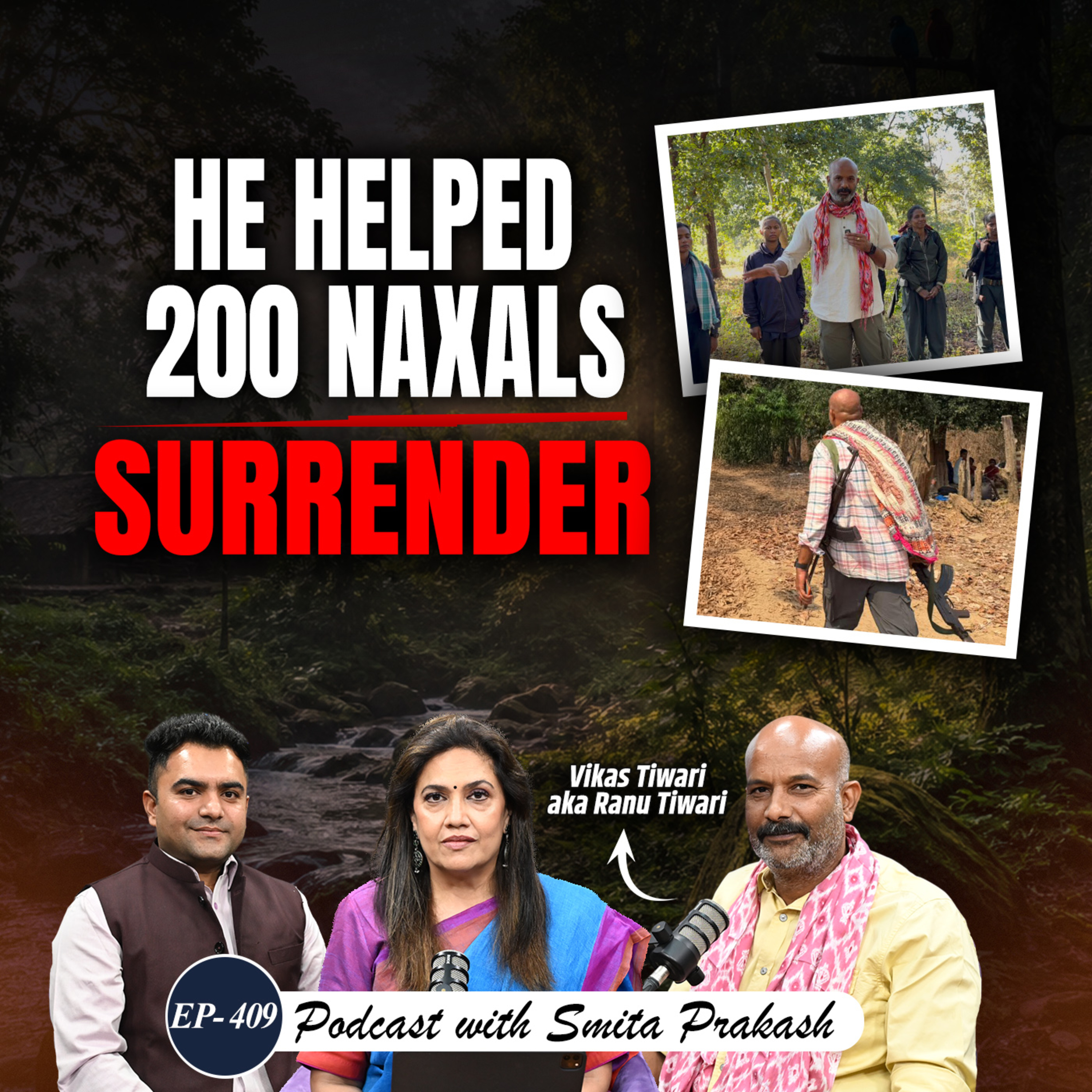 EP-409 | Inside Bastar: The Journalist Who Made 200 Naxals Surrender | Vikas Tiwari episode artwork