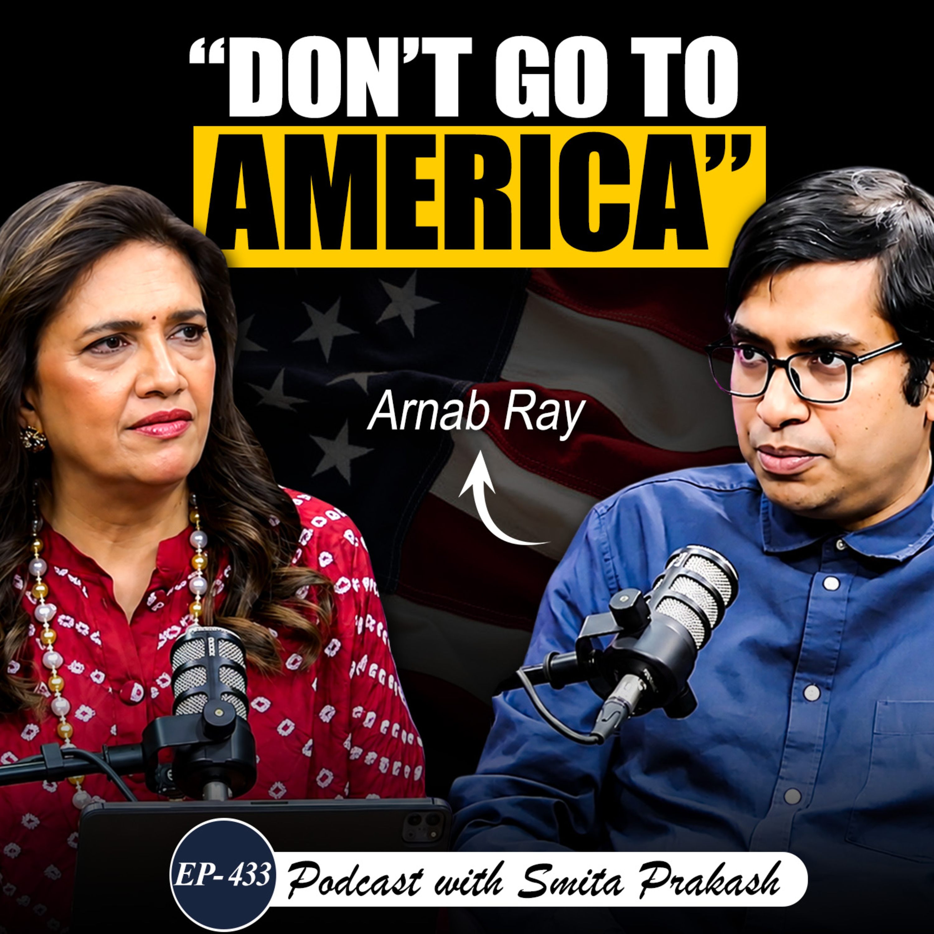 EP-433 | Is the American Dream Dead? | Arnab Ray on Racism, H-1B & AI Layoffs
